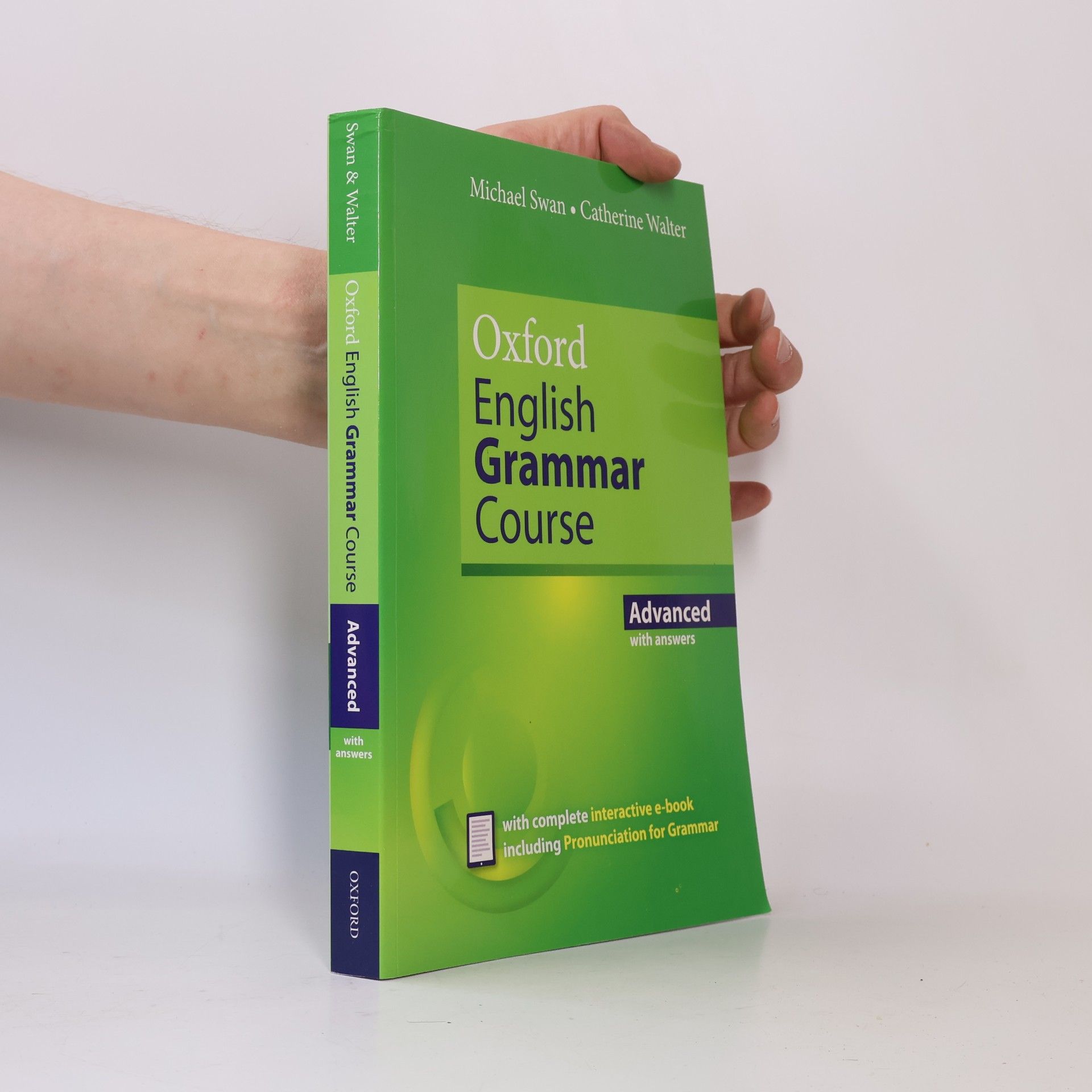 Michael Swan Oxford English grammar course : advanced : a grammar practice book for advanced students of English : with answers