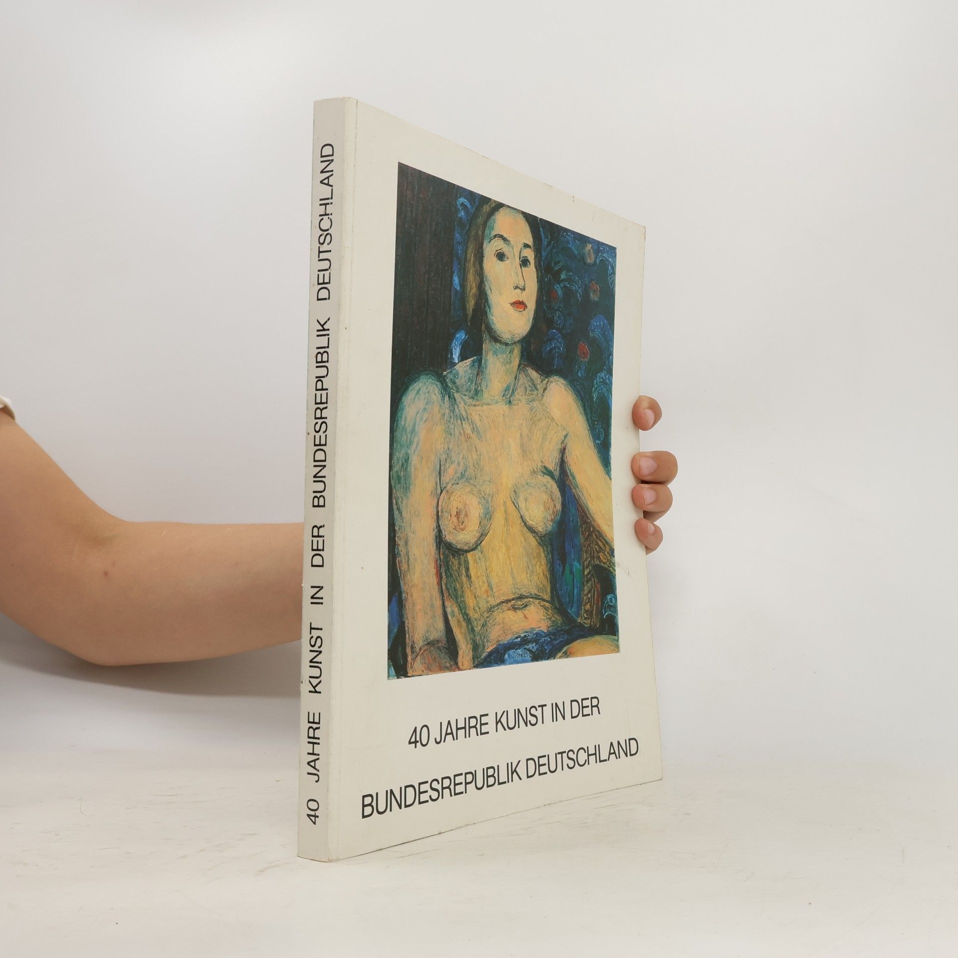Autorenkollektiv 40 Jahre Kunst in der Bundesrepublik Deutschland
