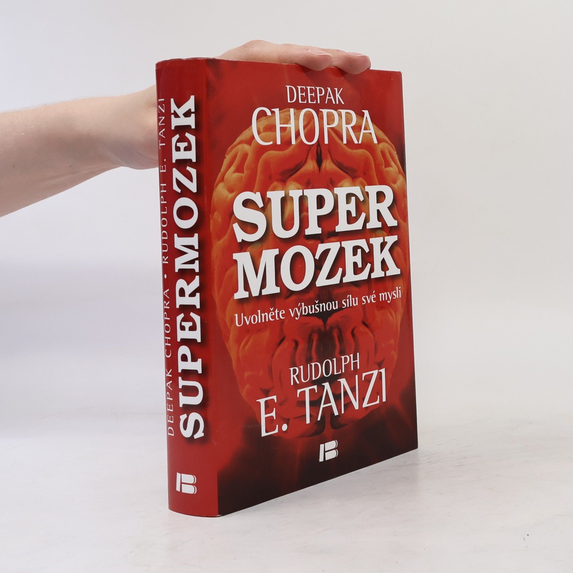 Deepak Chopra Supermozek. Uvolněte výbušnou sílu své mysli