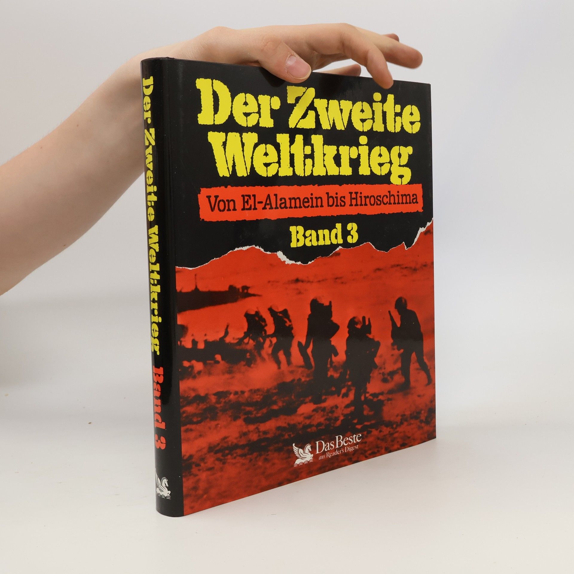 Autorenkollektiv Der Zweite Weltkrieg 3. Von El-Alamein bis Hiroschima