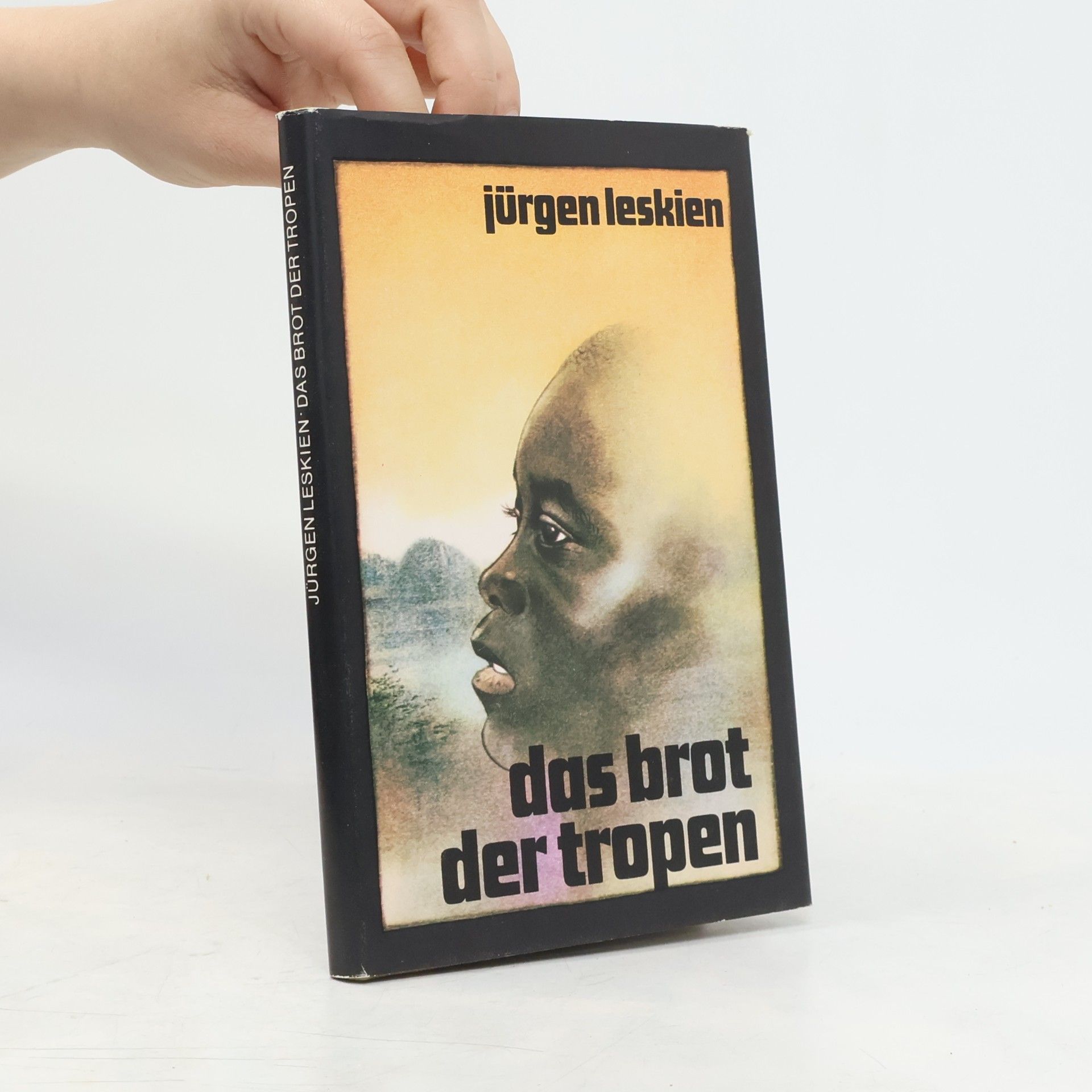 Jürgen Leskien Das Brot der Tropen