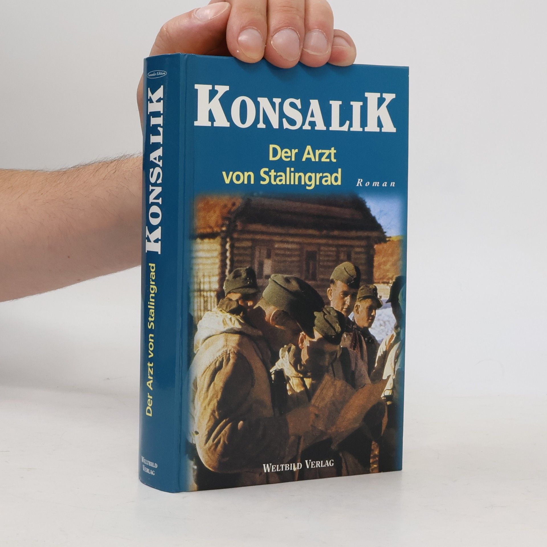 Heinz G. Konsalik Der Arzt von Stalingrad