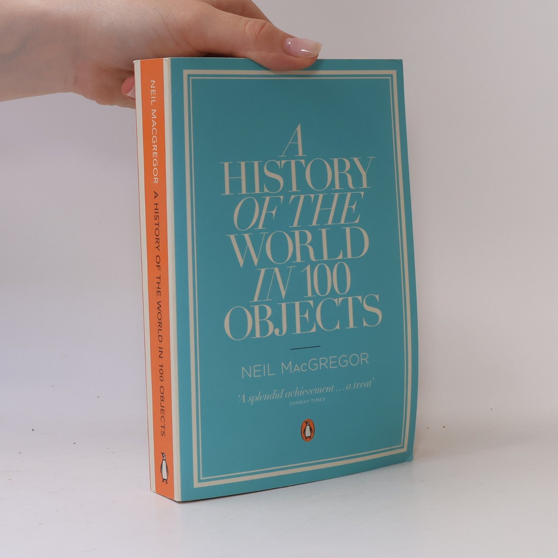 Neil MacGregor A history of the world in 100 objects
