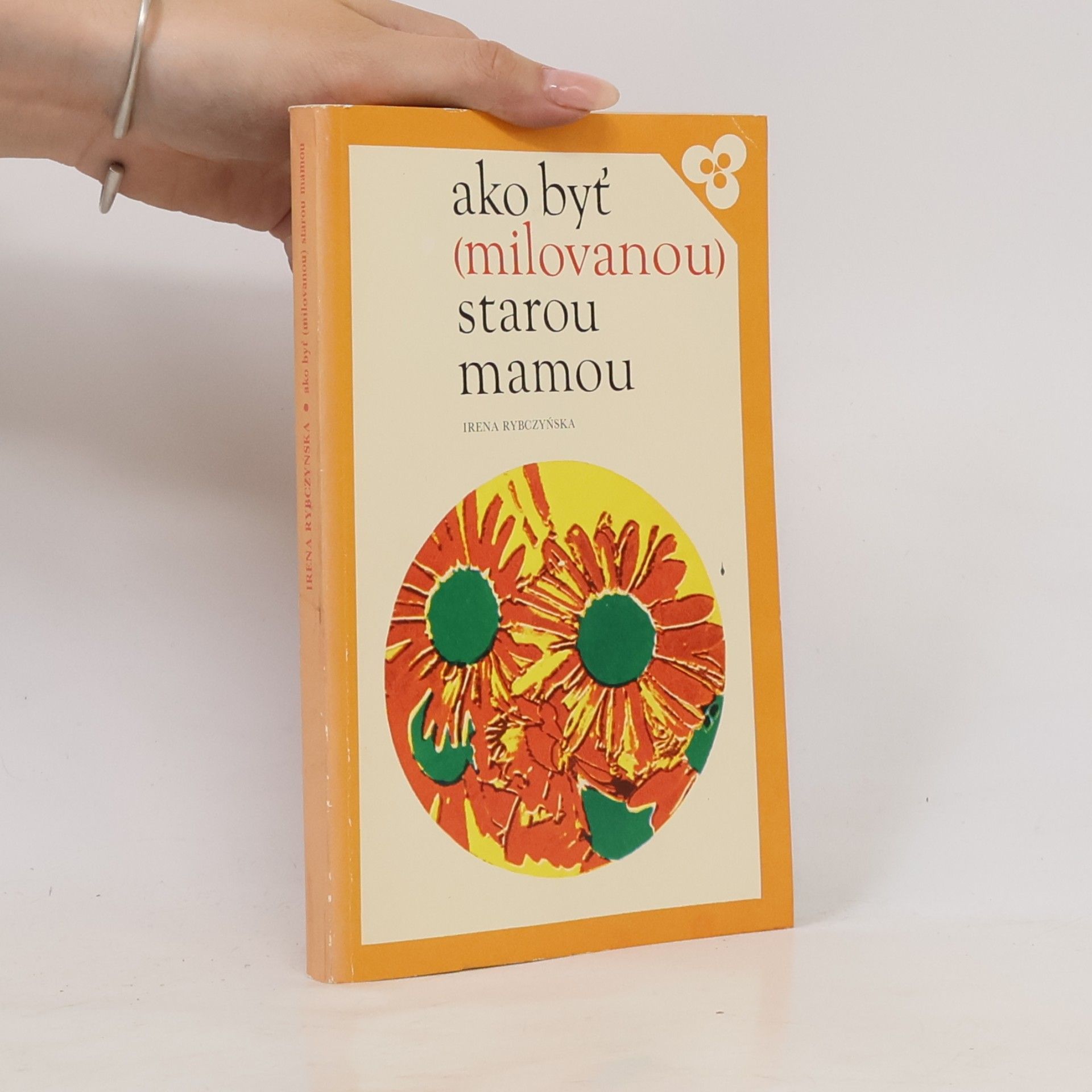 Irena Rybczyńska Ako byť (milovanou) starou mamou