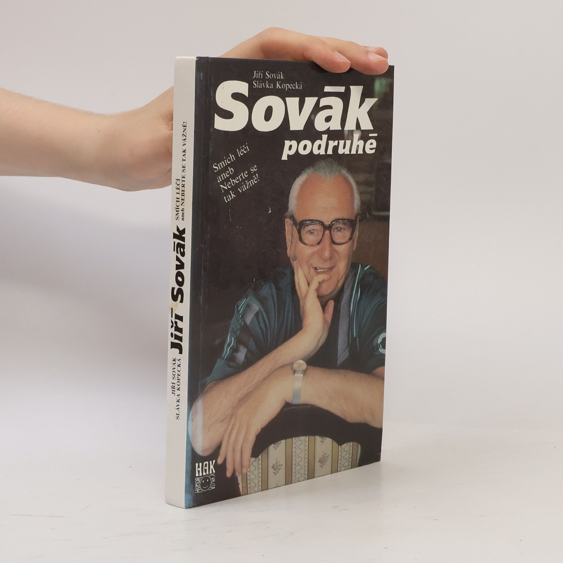 Jiří Sovák Sovák podruhé. Smích léčí aneb Neberte se tak vážně!