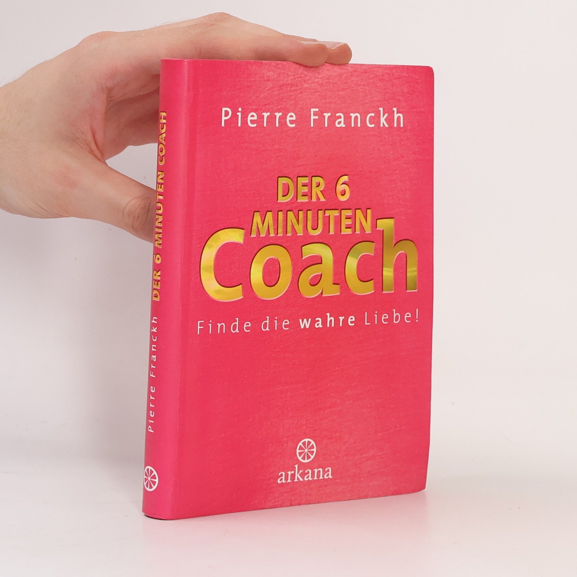 Pierre Franckh Der 6 Minuten Coach