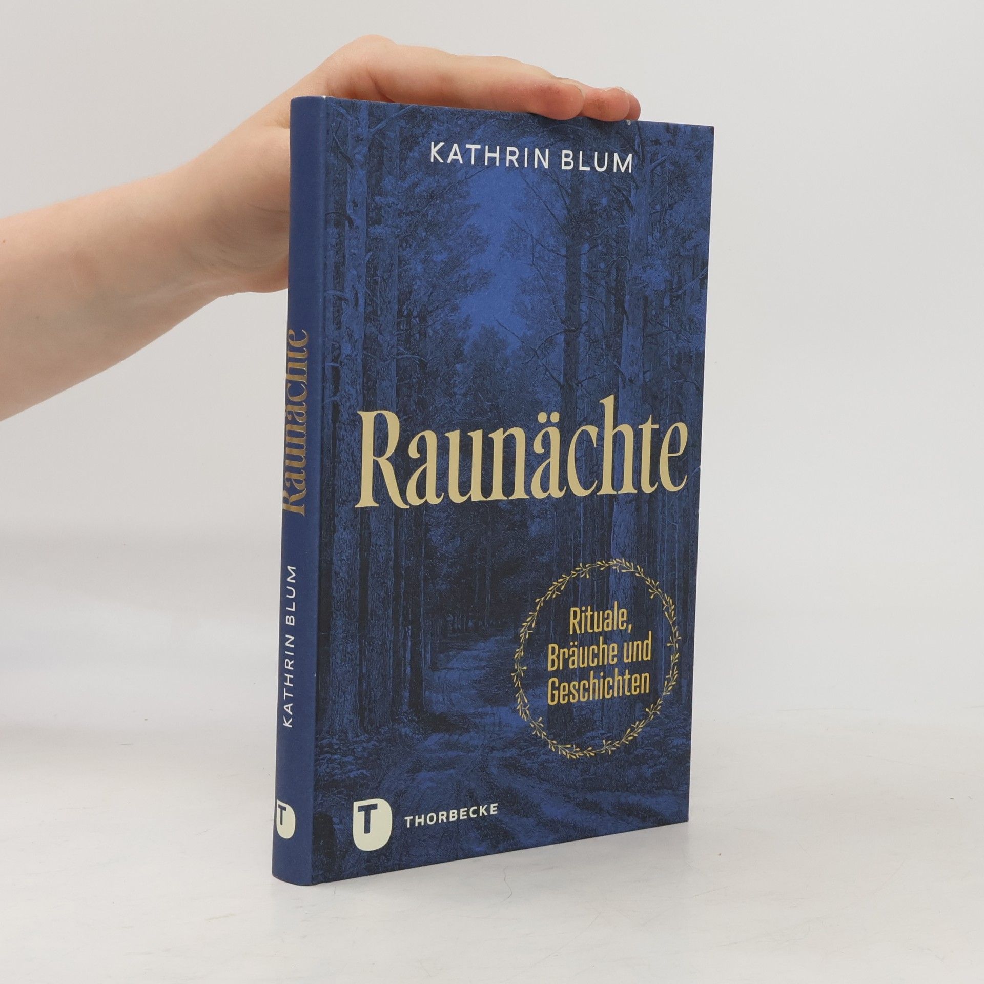 Kathrin Blum Raunächte. Rituale, Bräuche und Geschichten
