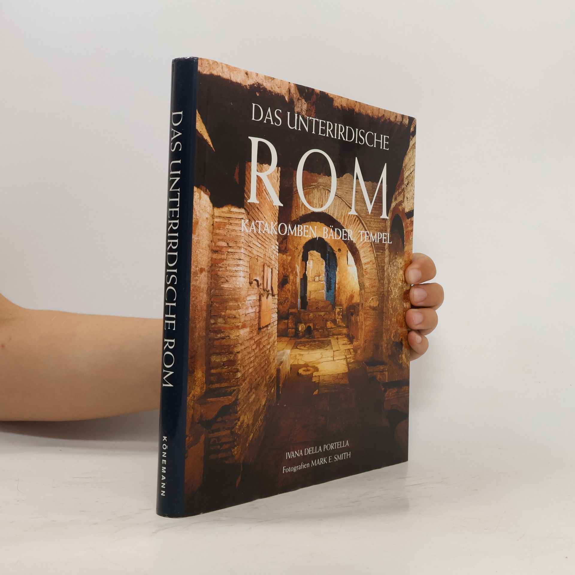 Ivana Della Portella Das unterirdische Rom