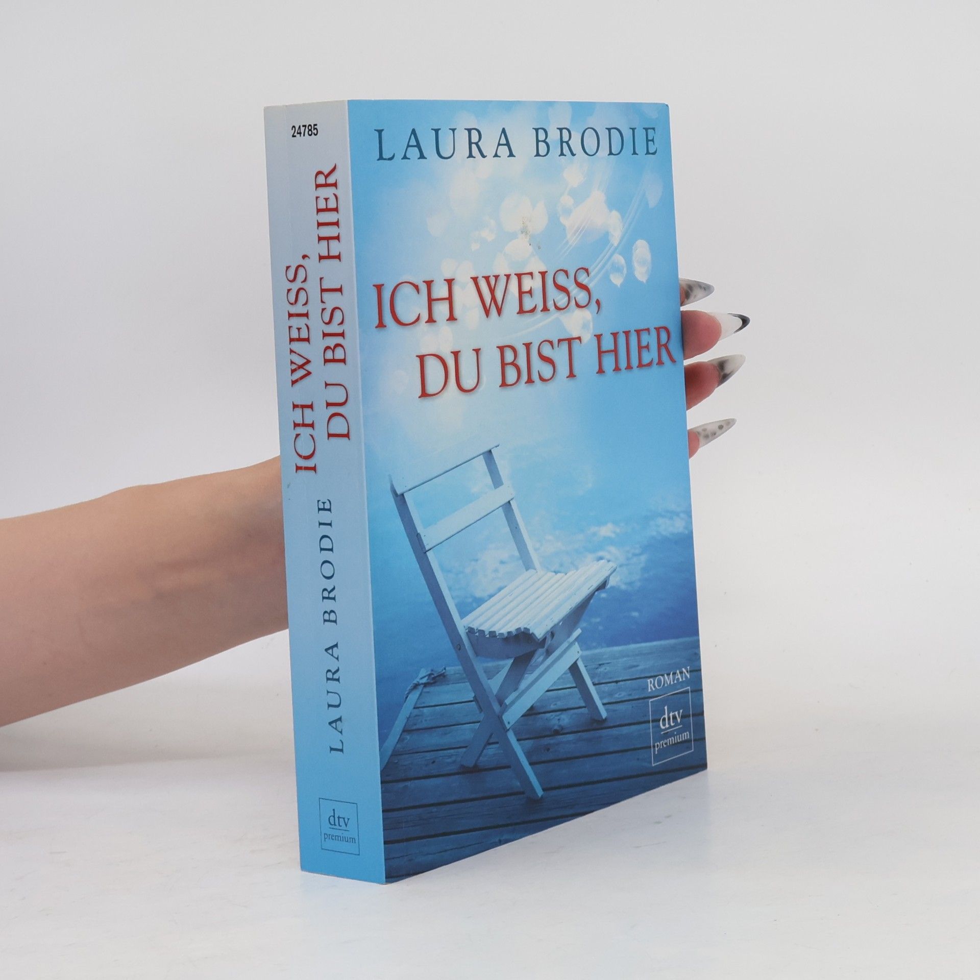 Laura Brodie Ich weiss, du bist hier