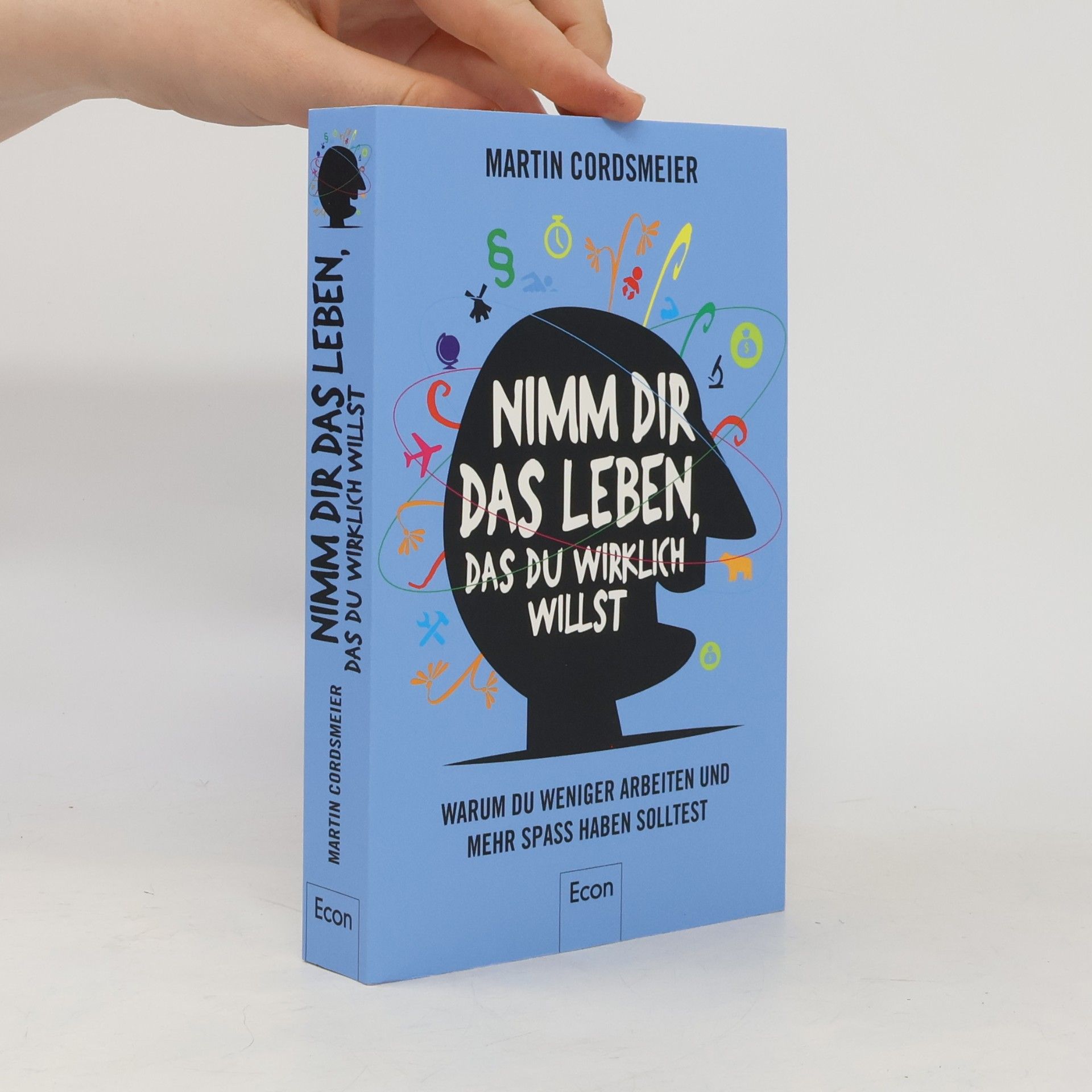 Martin Cordsmeier Nimm dir das Leben, das du wirklich willst
