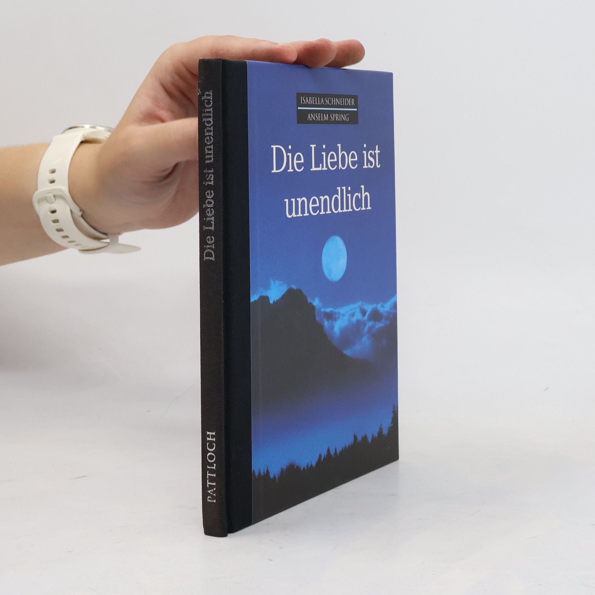 Isabella Schneider Die Liebe ist unendlich