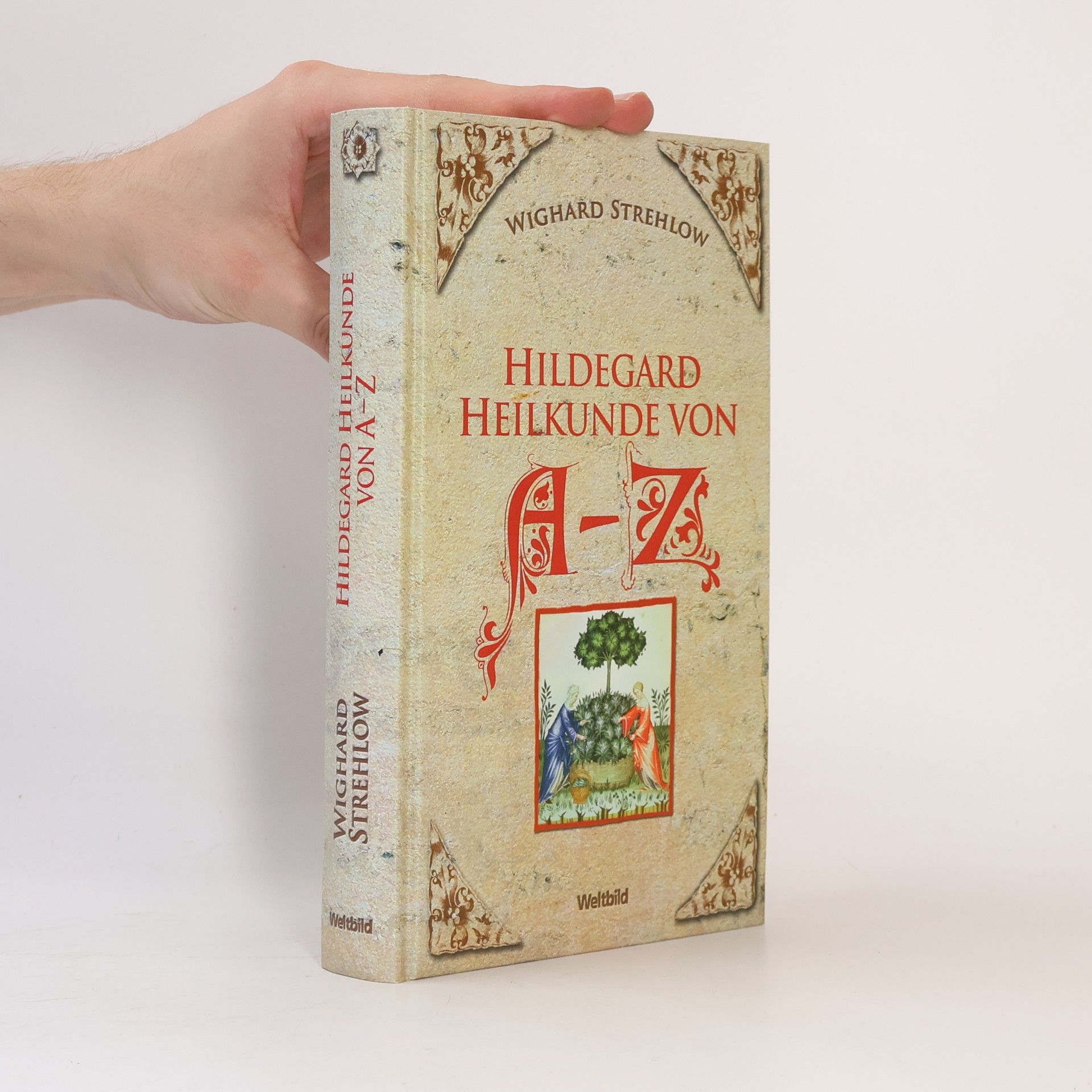 Wighard Strehlow Hildegard Heilkunde von A-Z