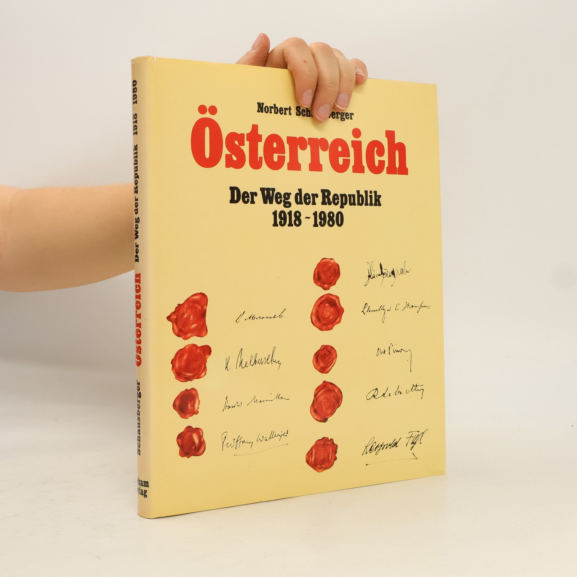 Norbert Schausberger Österreich. Der Weg der Republik 1918-1980