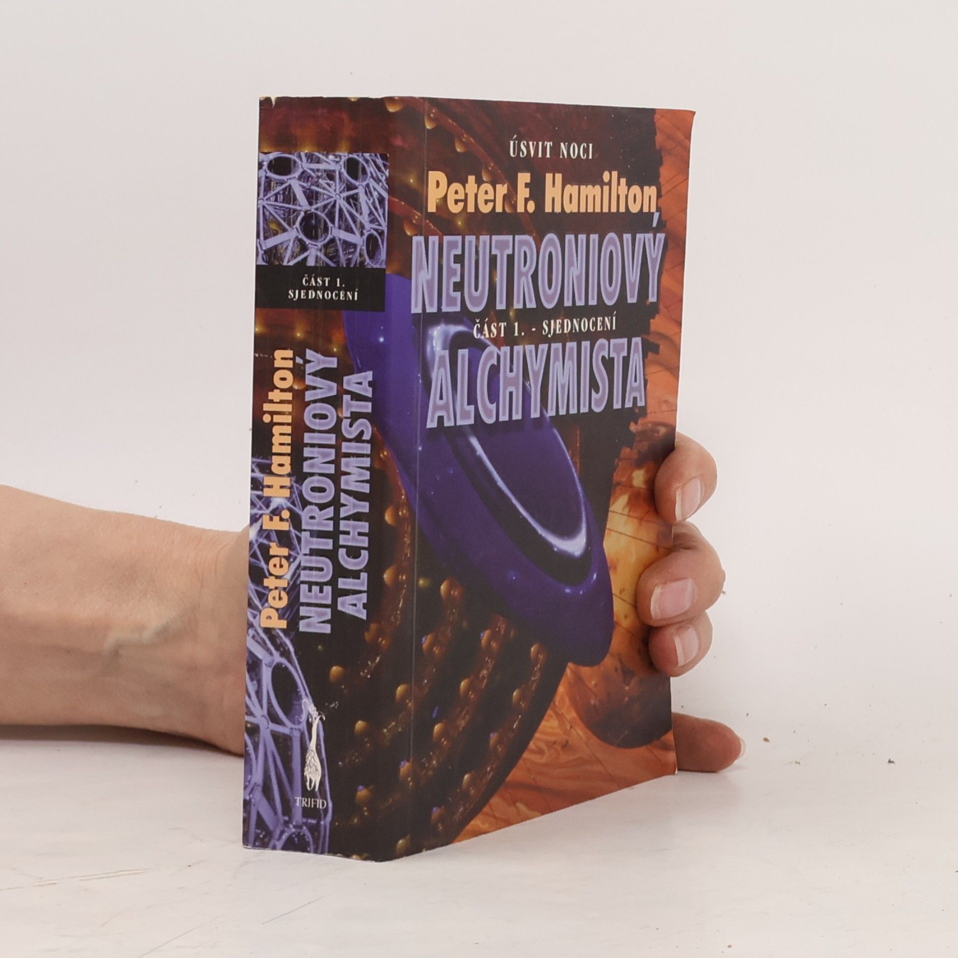 Peter F. Hamilton Neutroniový alchymista, část 1: Sjednocení