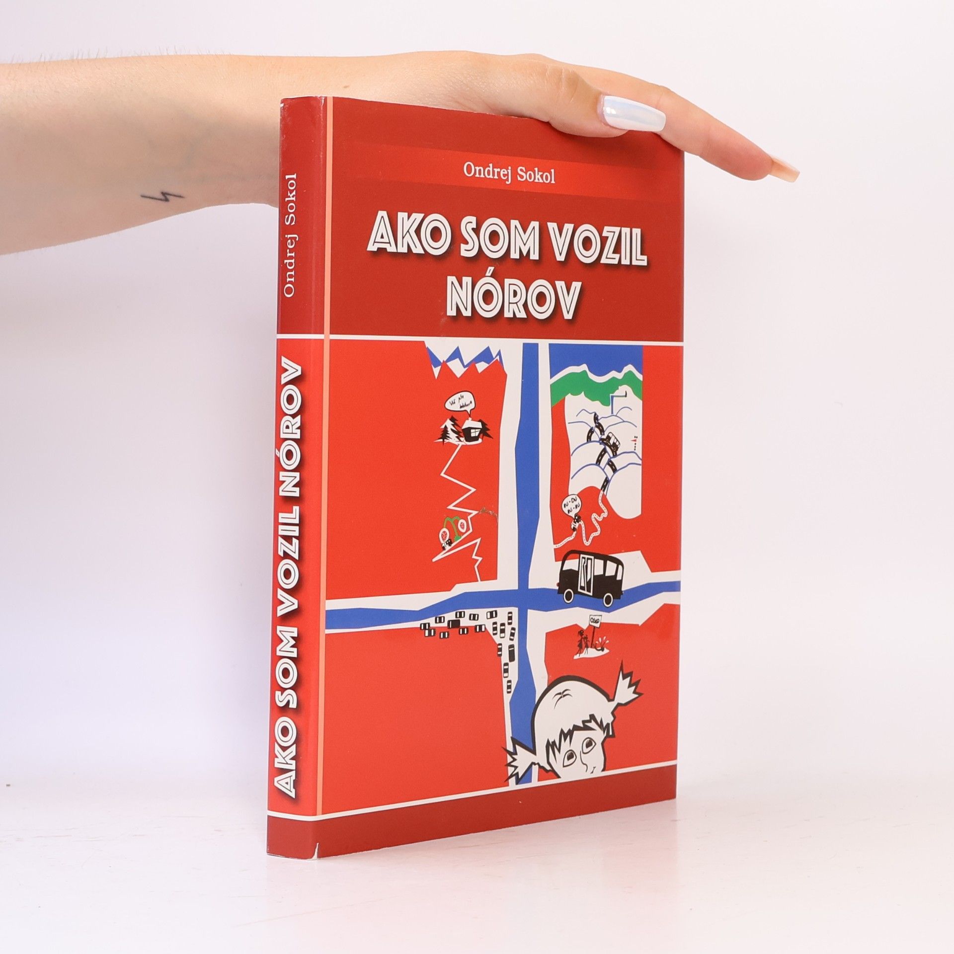 Ondrej Sokol Ako som vozil Nórov