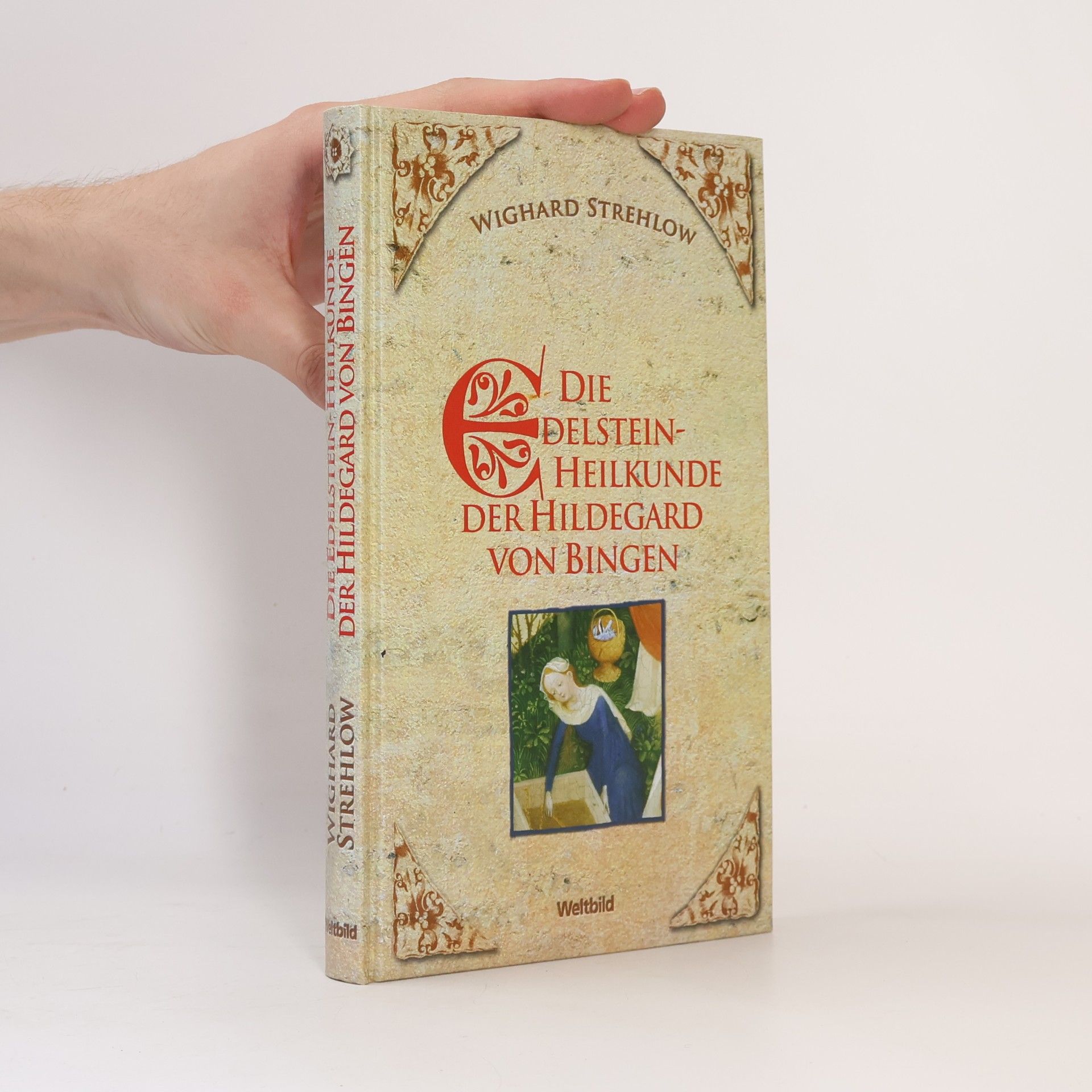 Wighard Strehlow Die Edelstein-Heilkunde der Hildegard von Bingen