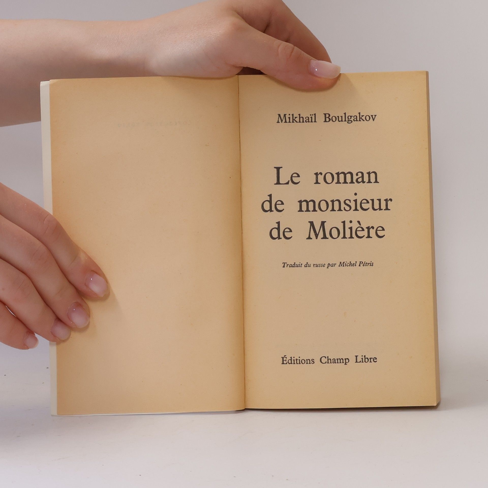 Mikhail Afanasyevich Bulgakov Le roman de Monsieur de Molière