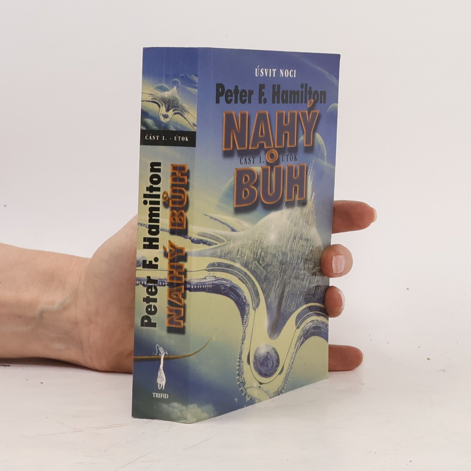 Peter F. Hamilton Nahý bůh část 1. - Útok. Úsvit noci 5
