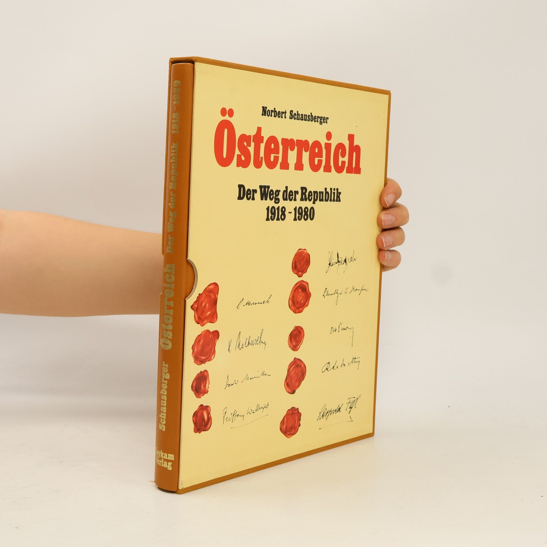 Norbert Schausberger Österreich. Der Weg der Republik 1918-1980