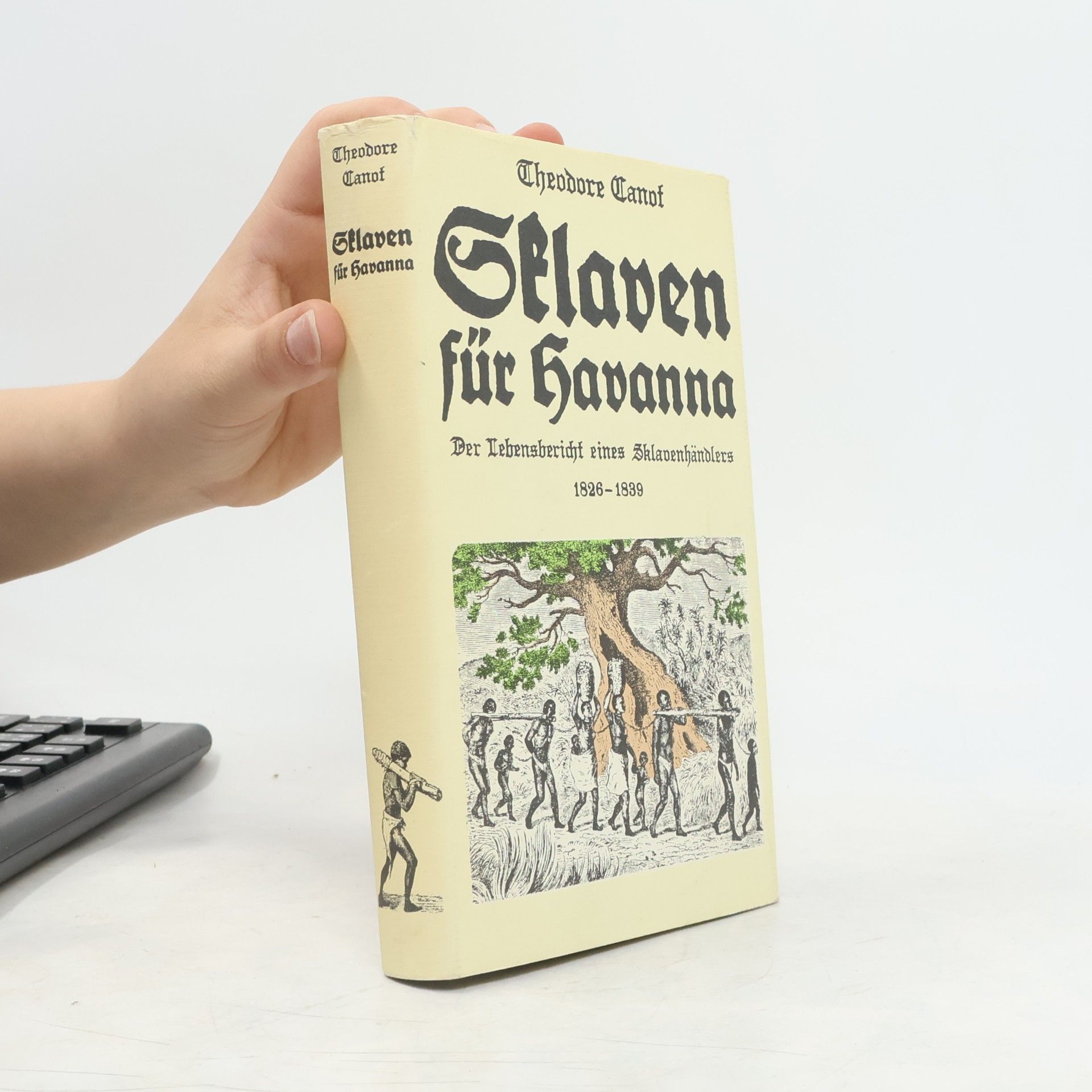 Théodore Canot Sklaven für Havanna - Der Lebensbericht eines Sklavenhändlers 1826-1839