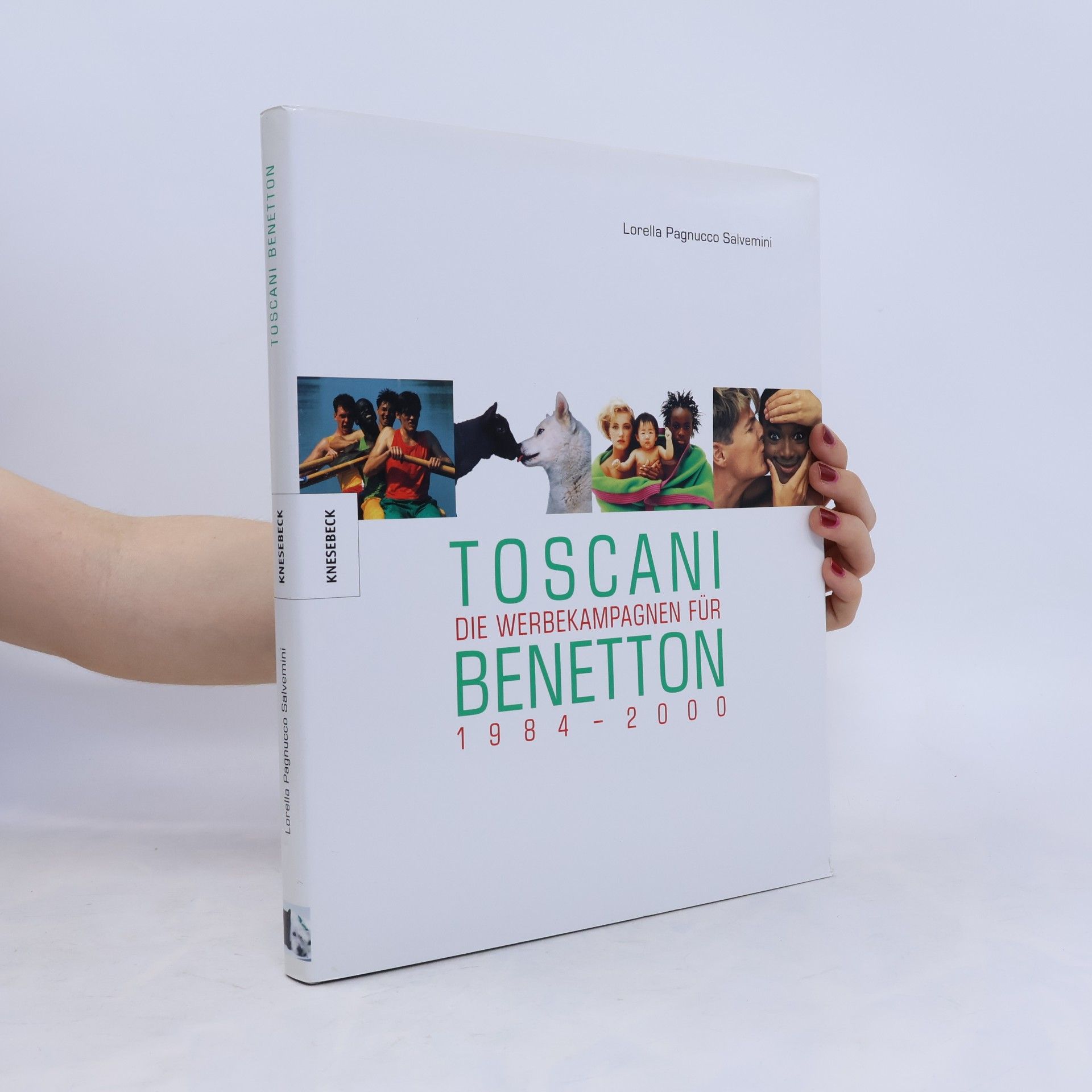 Lorella Pagnucco Salvemini Toscani - Die Werbekampagne für Benetton 1984 - 2000
