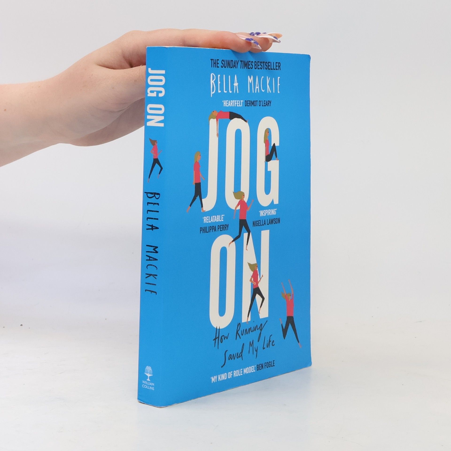 Bella Mackie Jog On. How Running Saved My Life