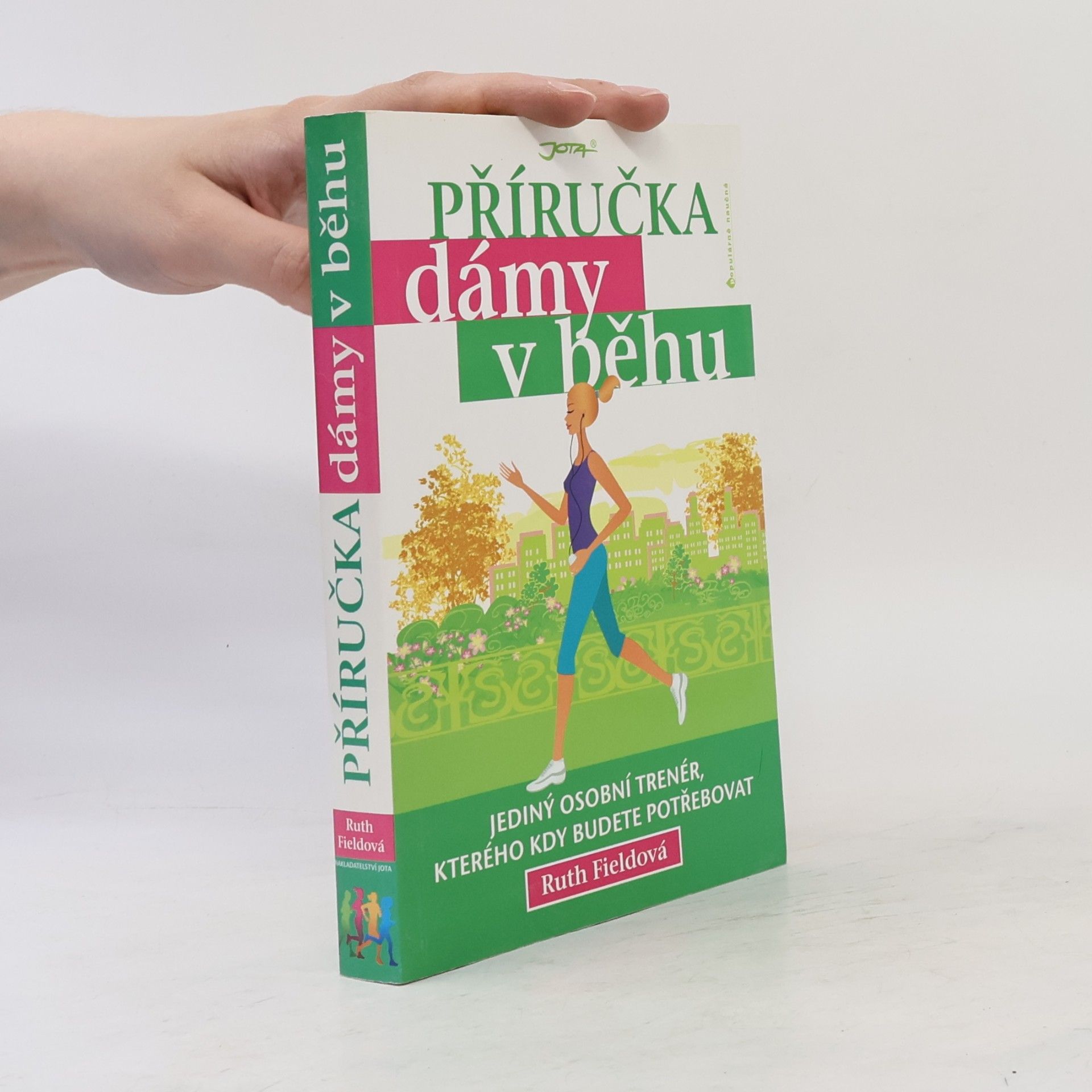 Ruth Field Příručka dámy v běhu: Jediný osobní trenér, kterého kdy budete potřebovat