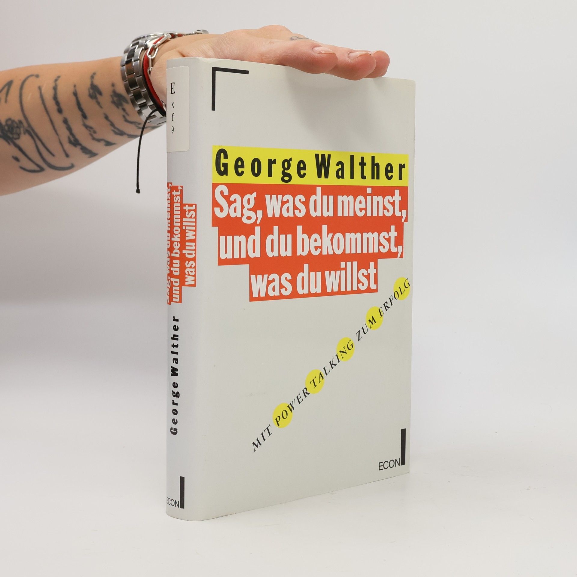 George Walther Sag, was du meinst, und du bekommst, was du willst