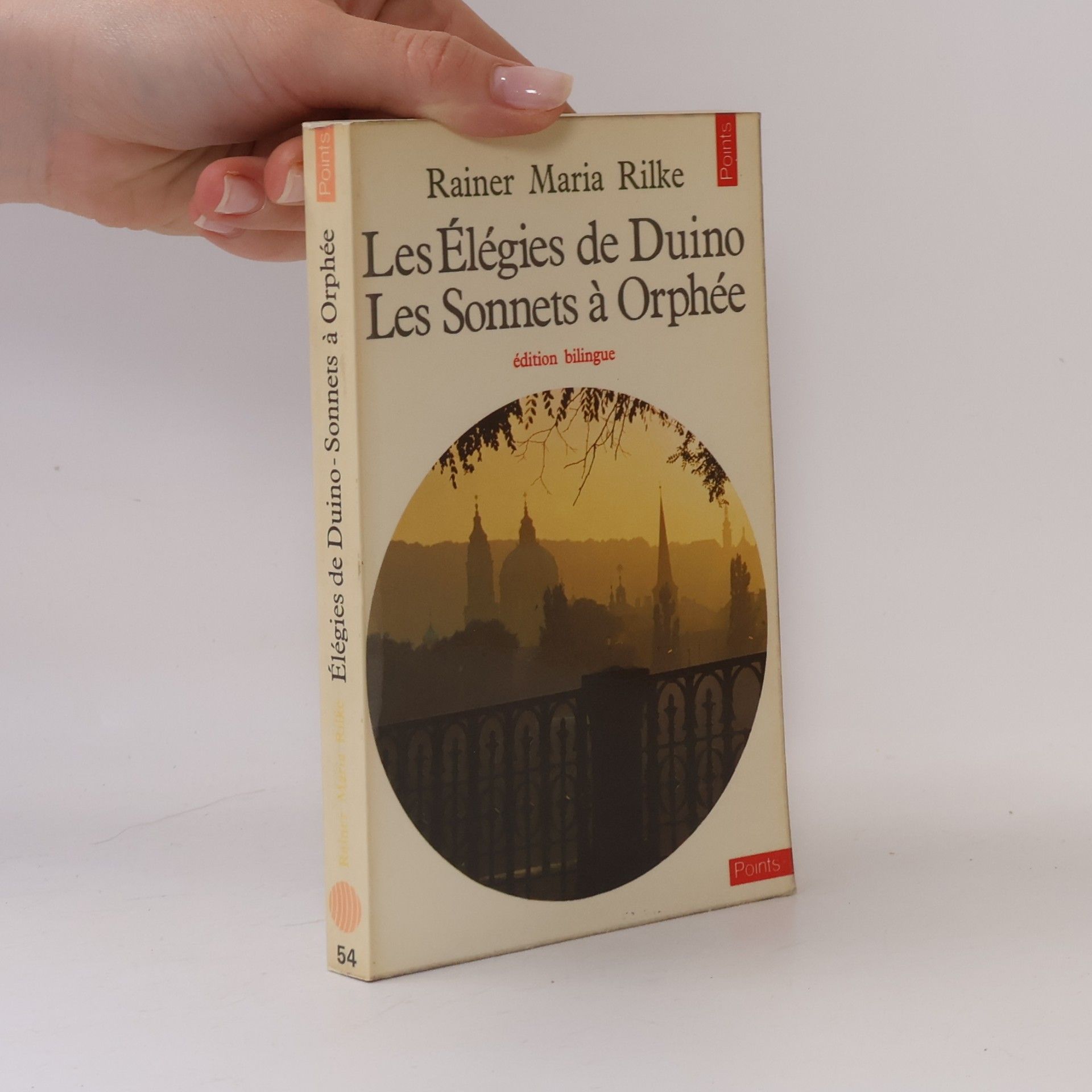 Rainer Maria Rilke Les Élégies de Duino. Les Sonnets à Orphée