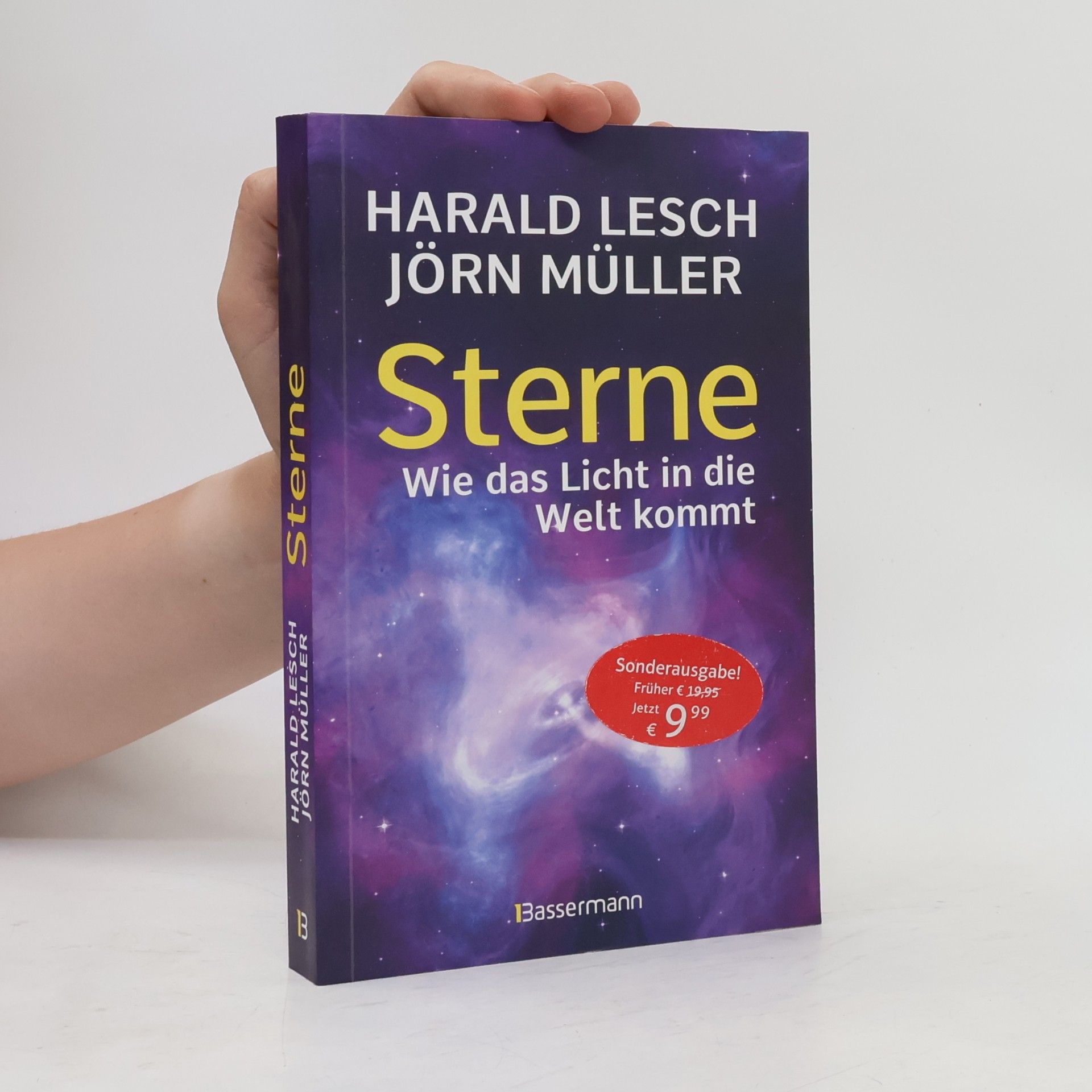 Harald Lesch Sterne. Wie das Licht in die Welt kommt. Eine unterhaltsame Reise durch die Astronomie. Von Urknall, Neutronensternen und Supernovae