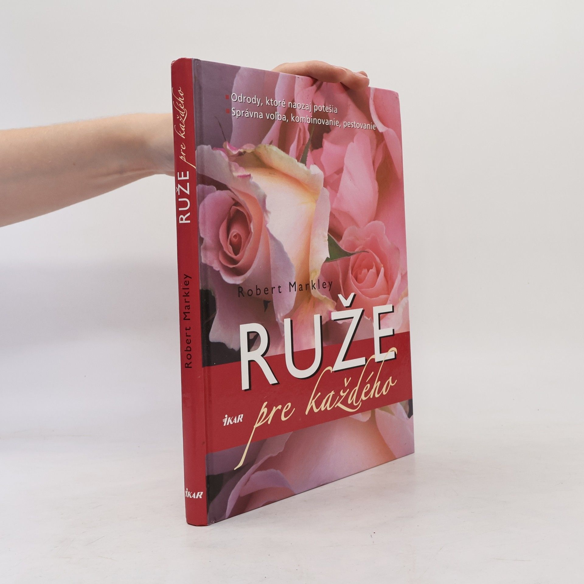 Robert Markley Ruže pre každého