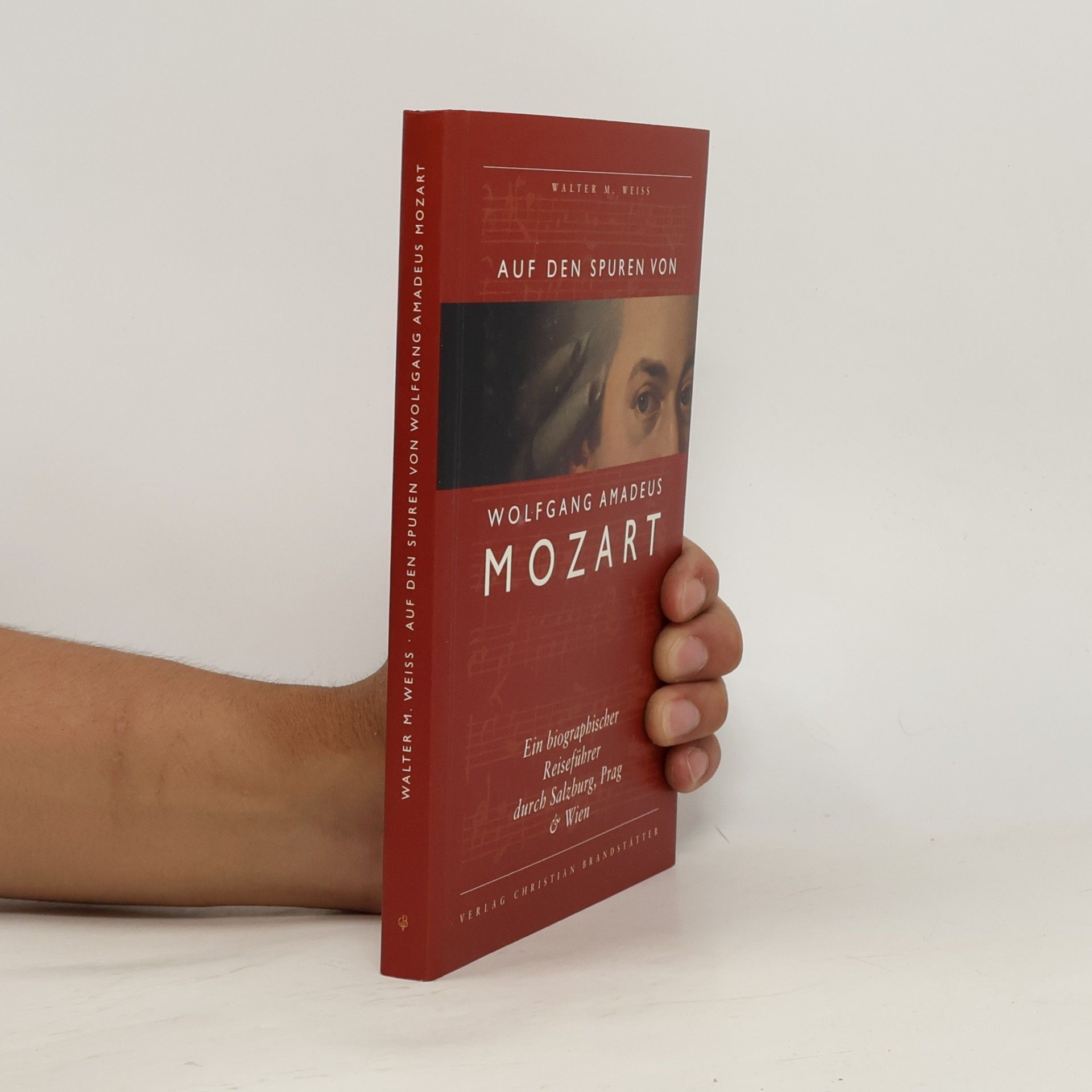 Walter Weiss Auf den Spuren von Wolfgang Amadeus Mozart