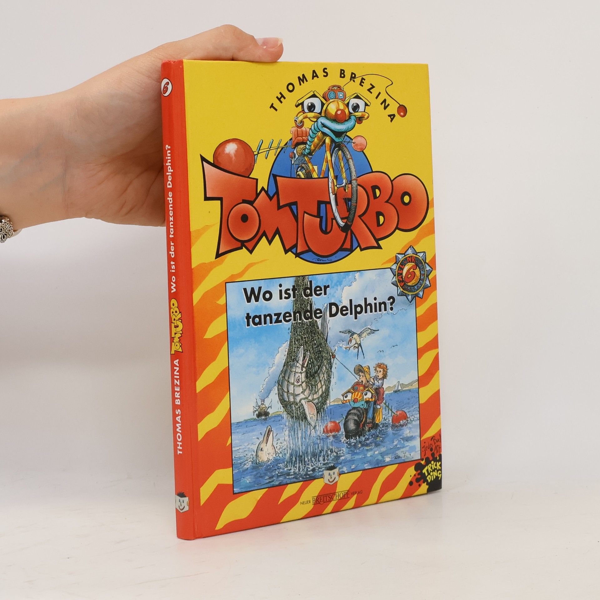 Thomas Brezina Tom Turbo: Wo ist der tanzende Delphin?