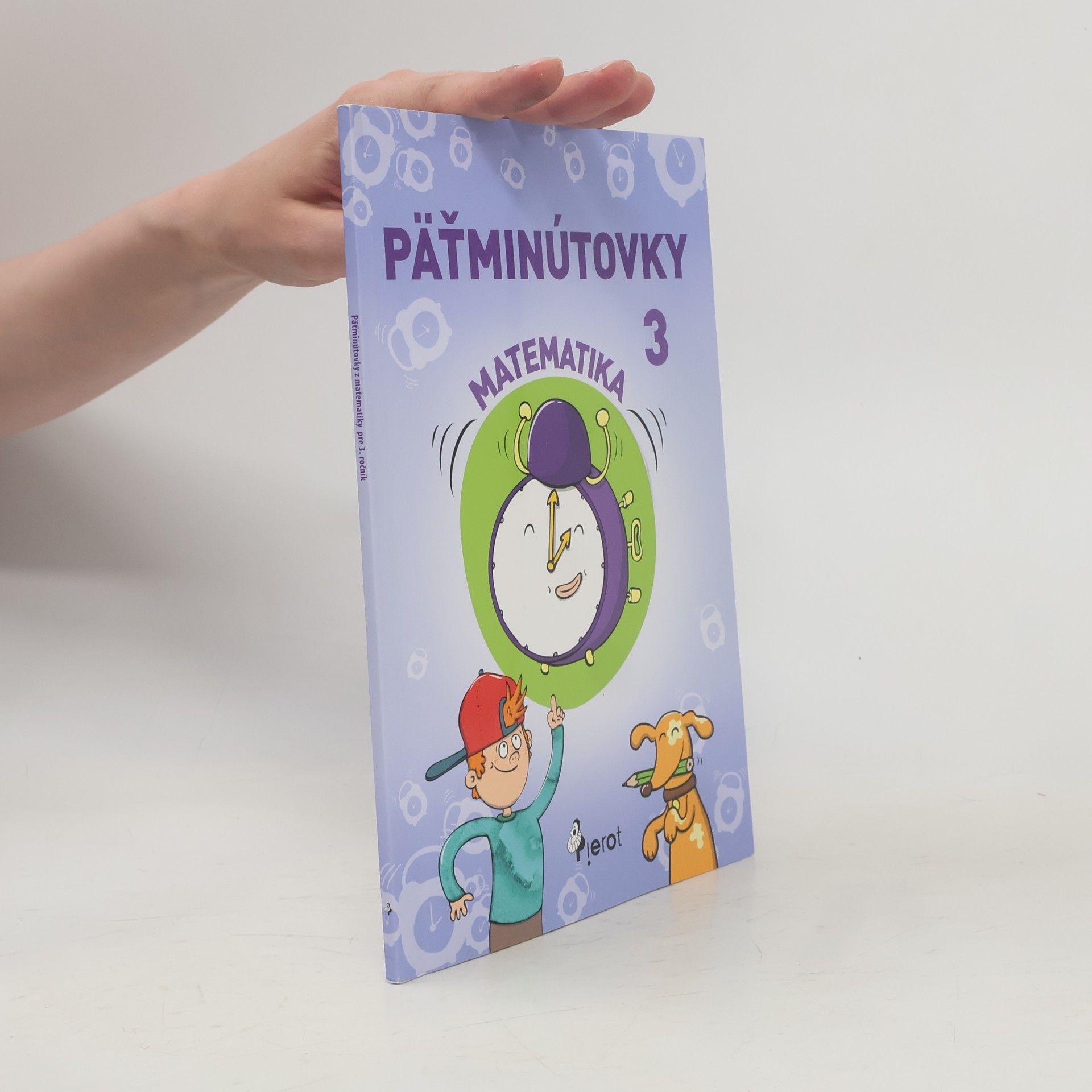 Kolektiv autorů Päťminútovky : matematika 3 Matematika 3 - päťminútovky Päťminútovky z matematiky pre 3. ročník
