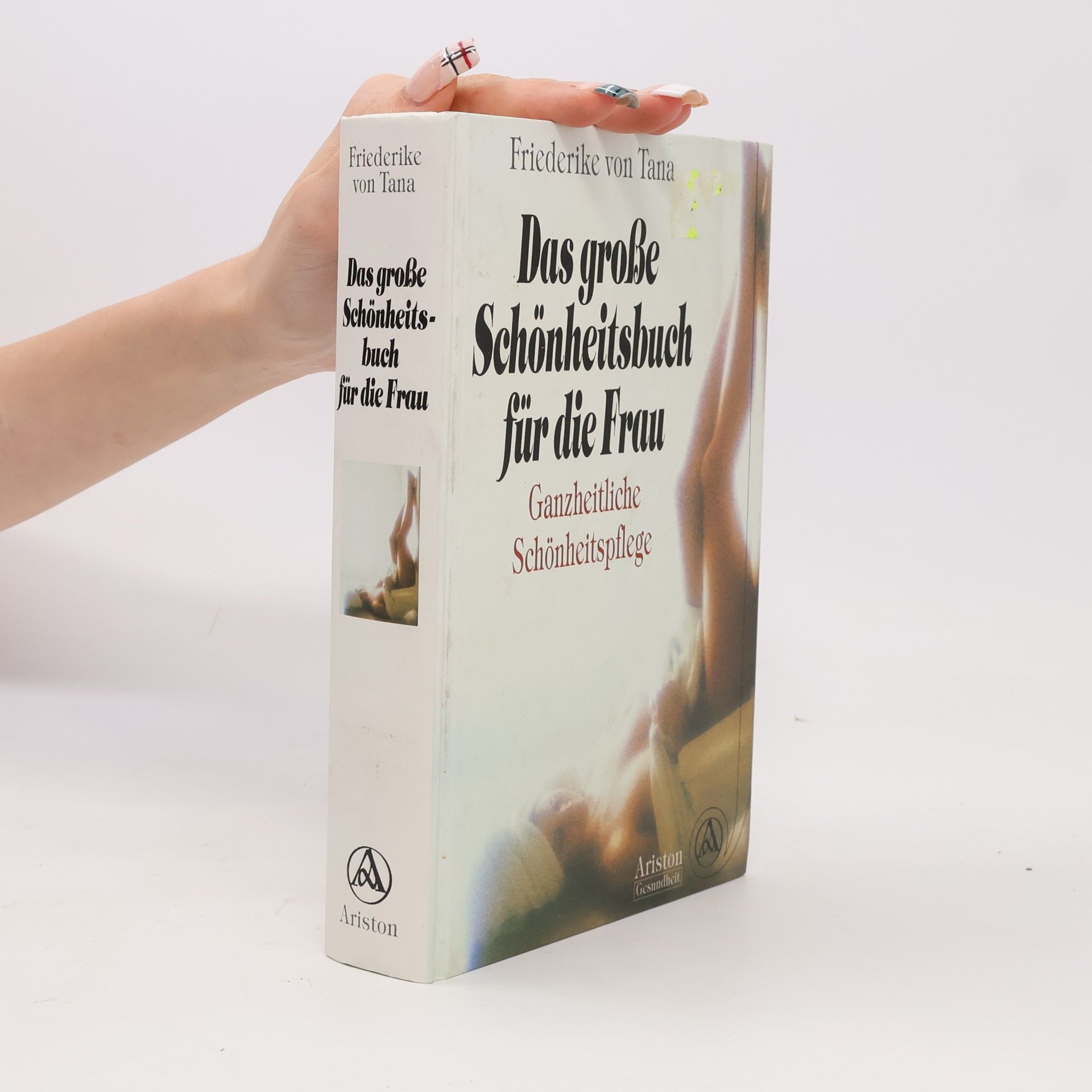 Friederike von Tana Das grosse Schönheitsbuch für die Frau