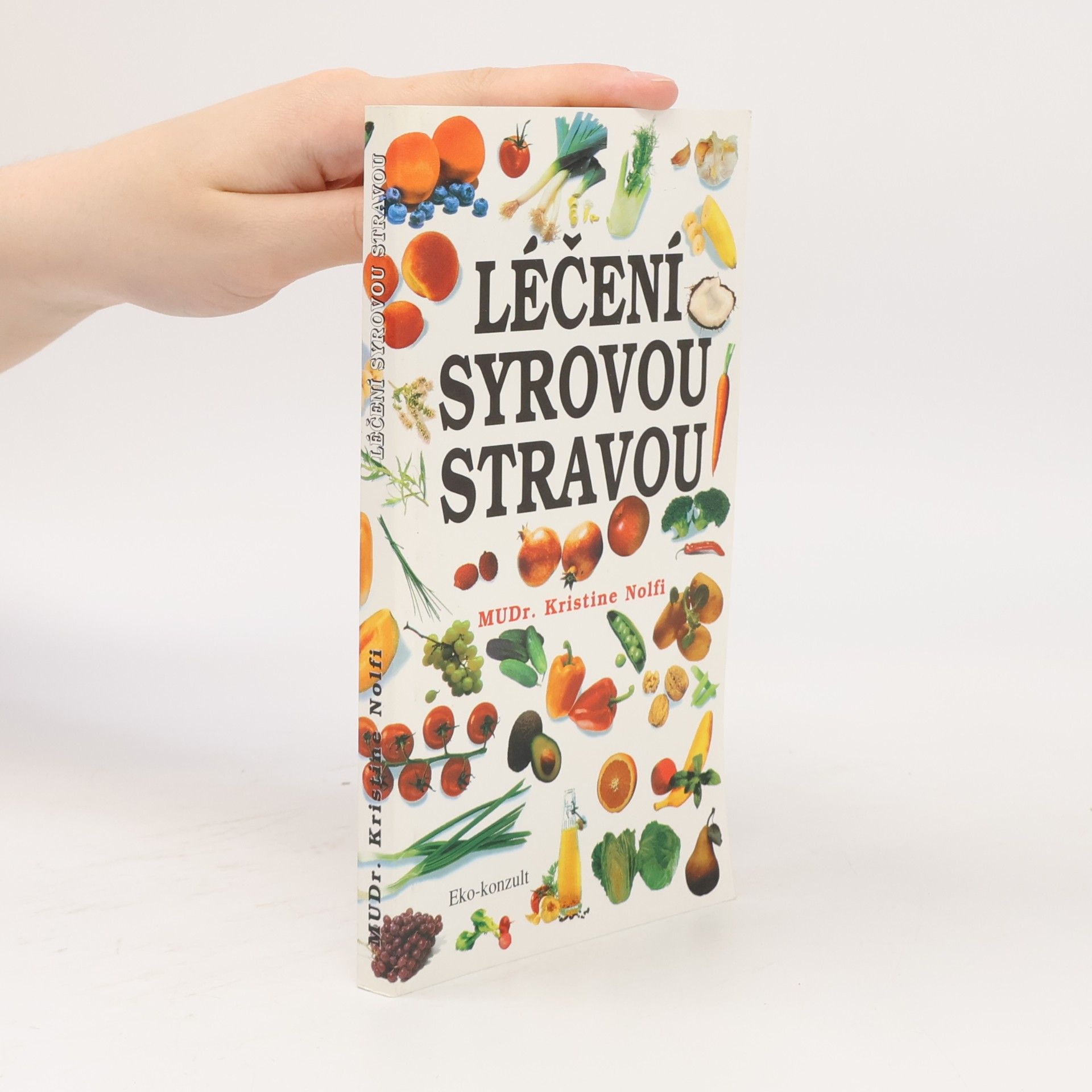Kristine Nolfi Léčení syrovou stravou