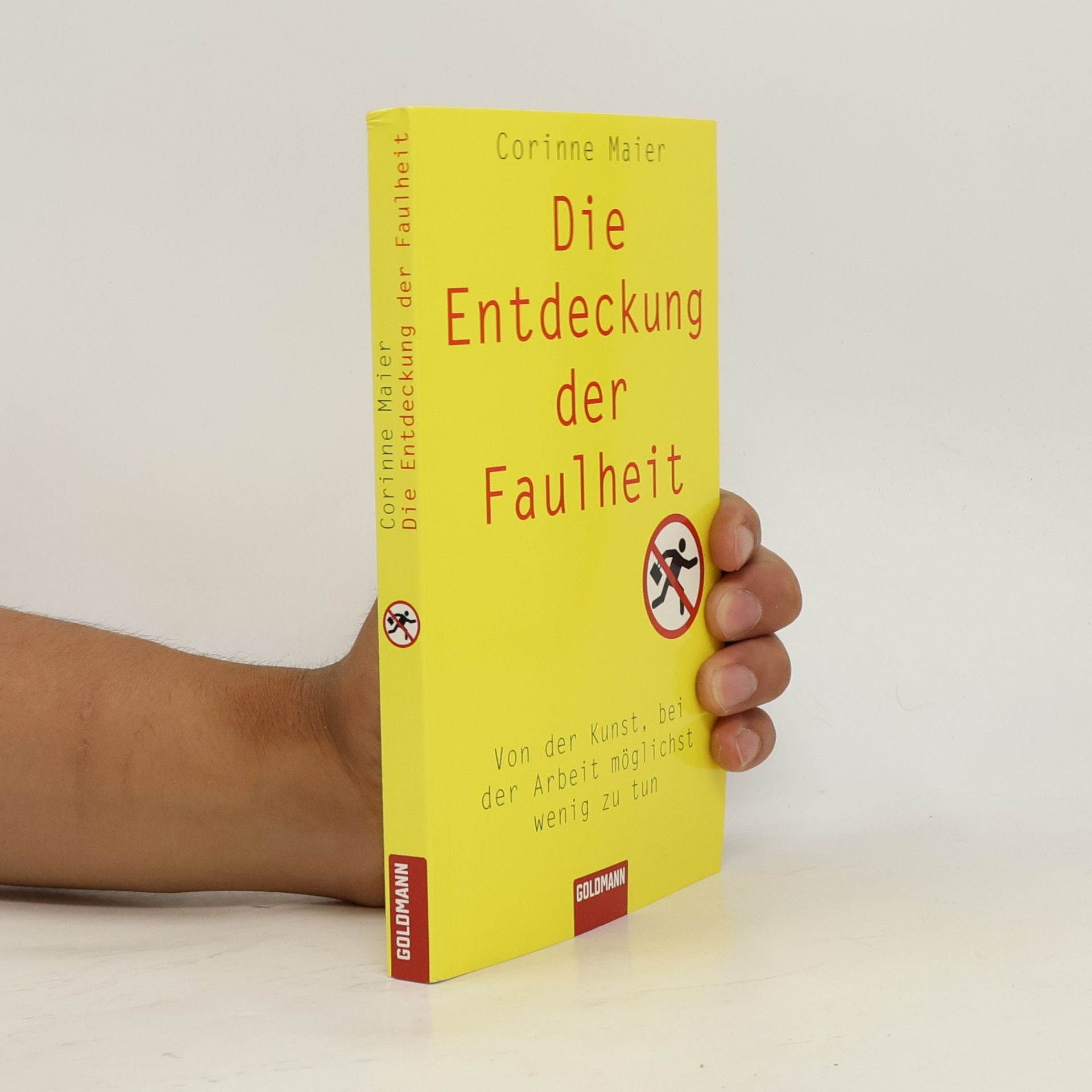 Corinne Maier Die Entdeckung der Faulheit
