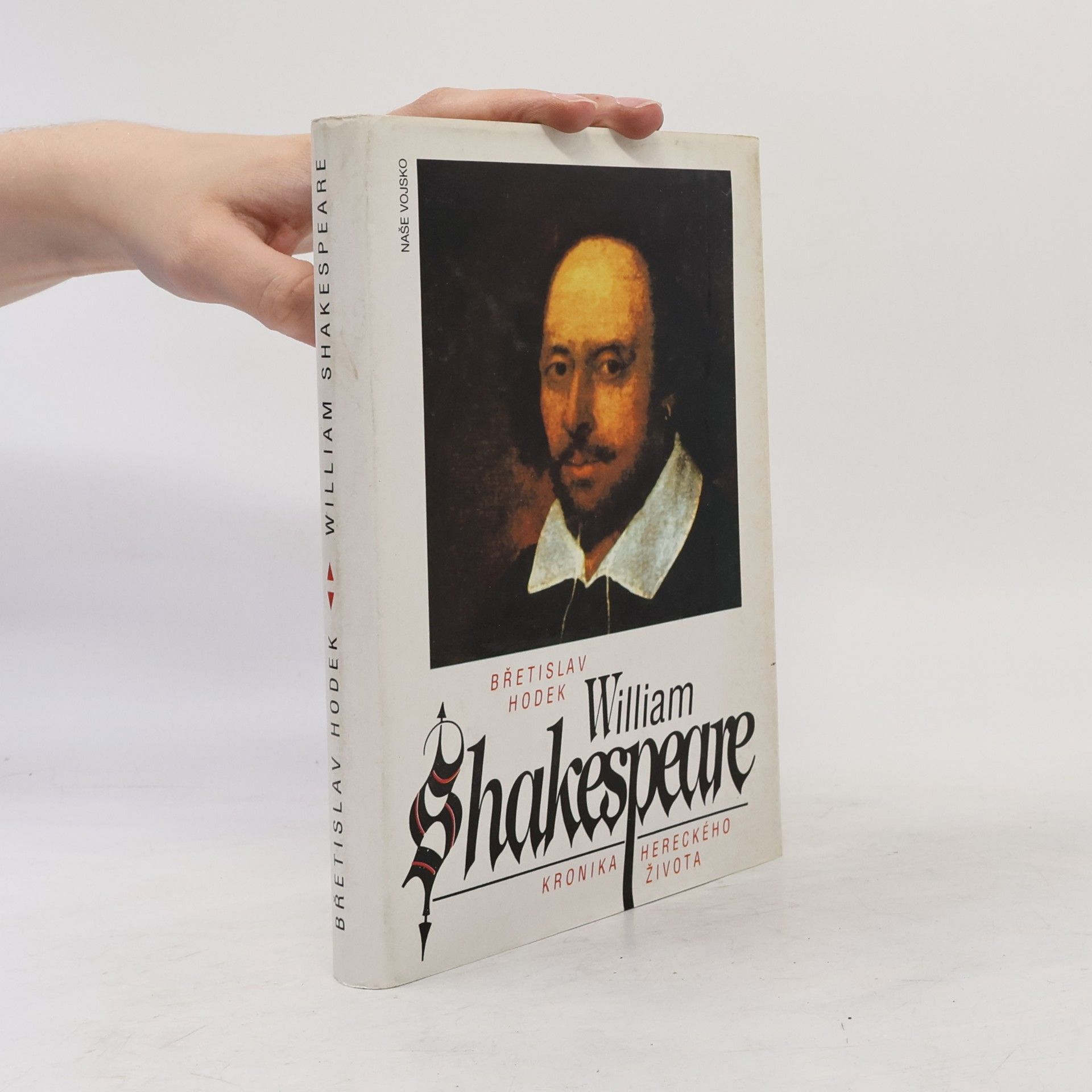 Břetislav Hodek William Shakespeare. Kronika hereckého života