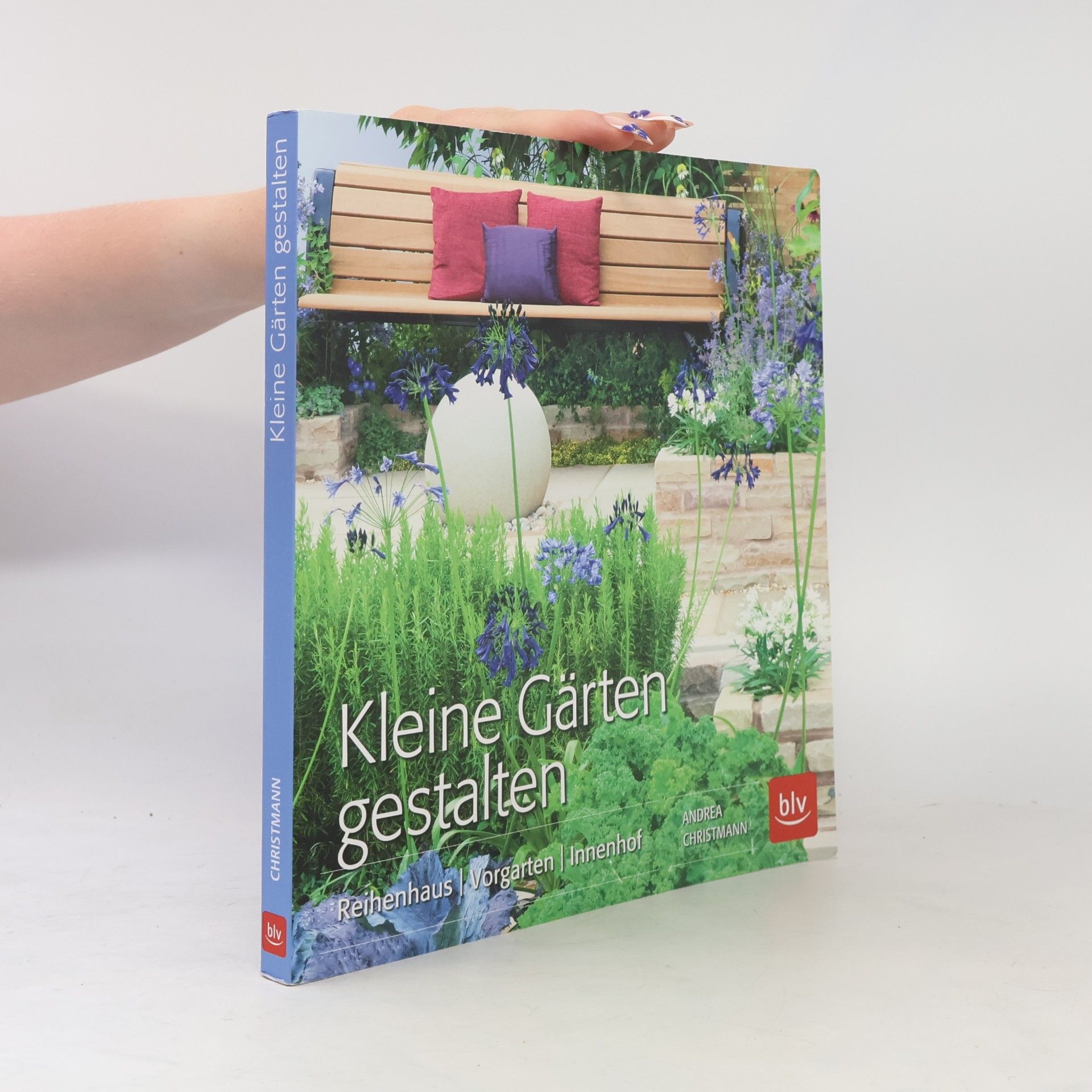 Andrea Christmann BLV Gestaltung & Planung Garten: Kleine Gärten gestalten
