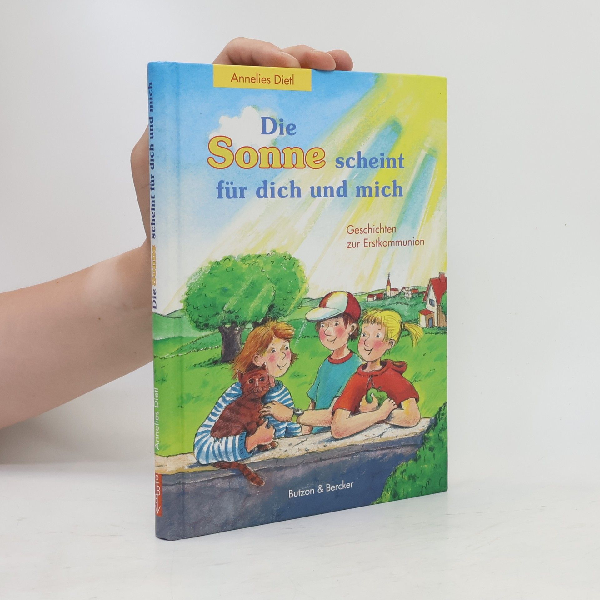 Annelies Dietl Die Sonne scheint für dich und mich
