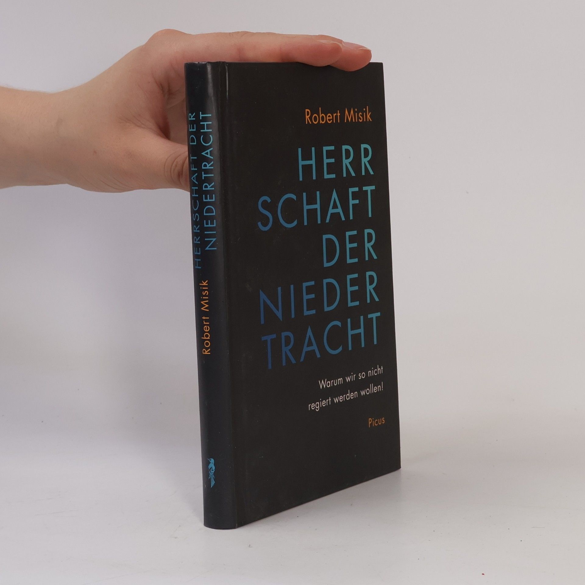 Robert Misik Herrschaft der Niedertracht