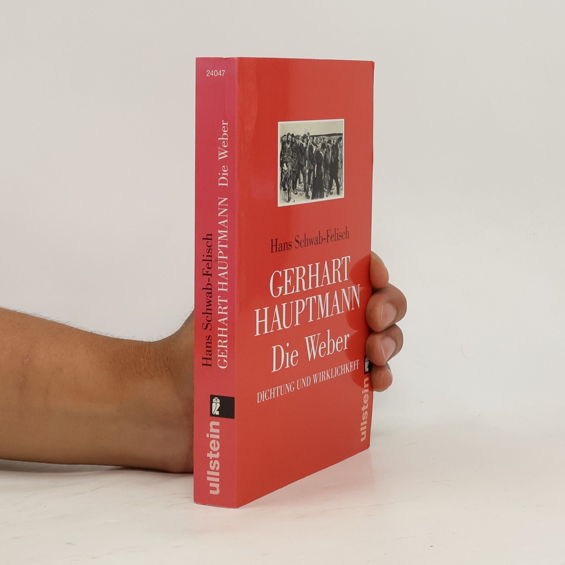 Hans Schwab Felisch Gerhart Hauptmann, Die Weber