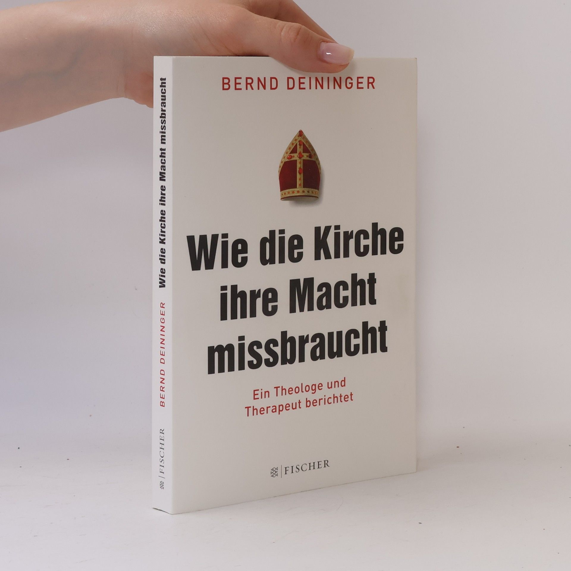 Bernd Deininger Wie die Kirche ihre Macht missbraucht