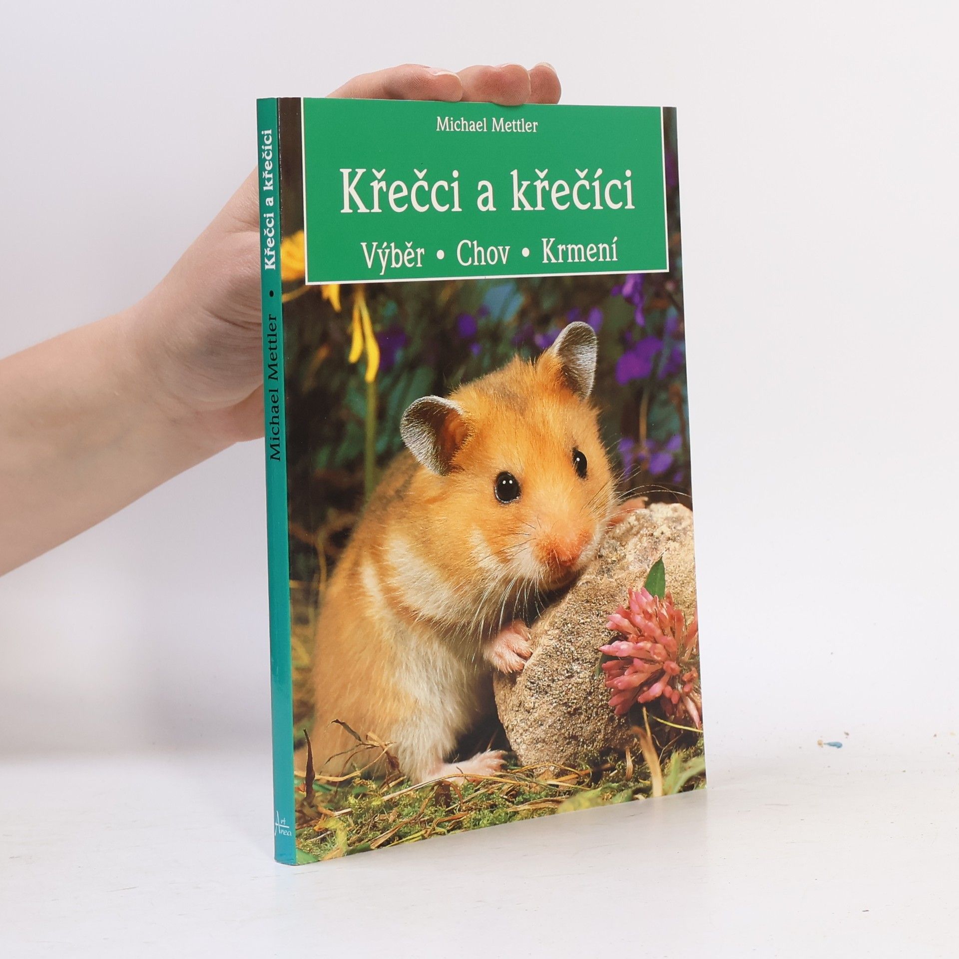 Křečci a křečíci : výběr, chov, krmení