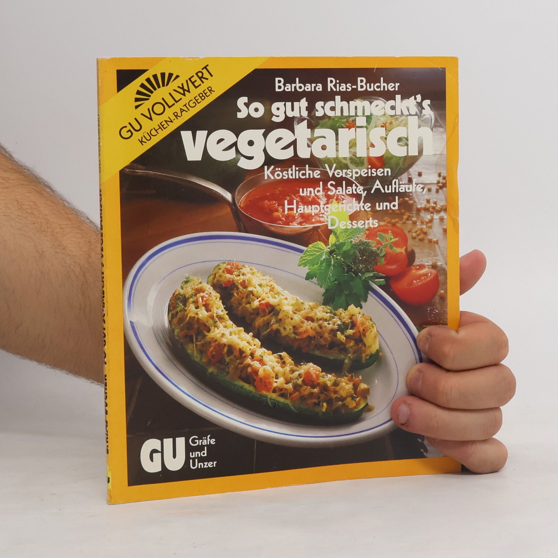 Barbara Rias-Bucher So gut schmeckt's vegetarisch