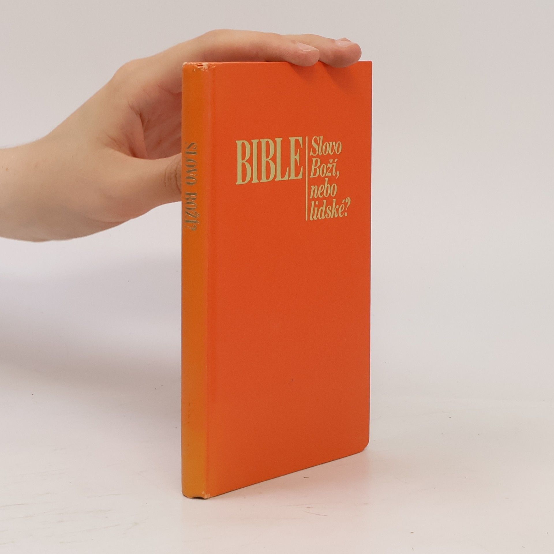 Various authors Bible. Slovo Boží, nebo lidské?