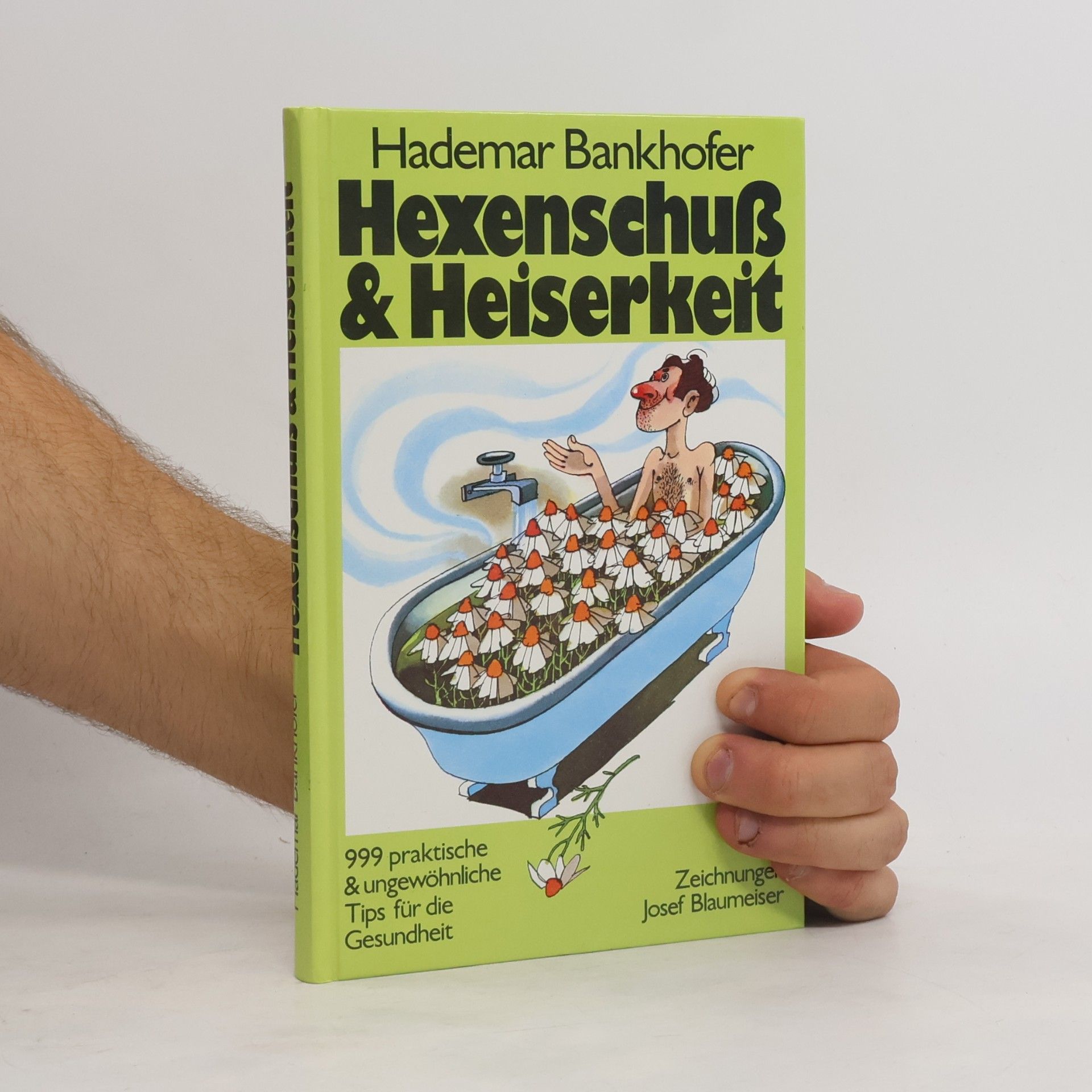 Hademar Bankhofer Hexenschuß & Heiserkeit