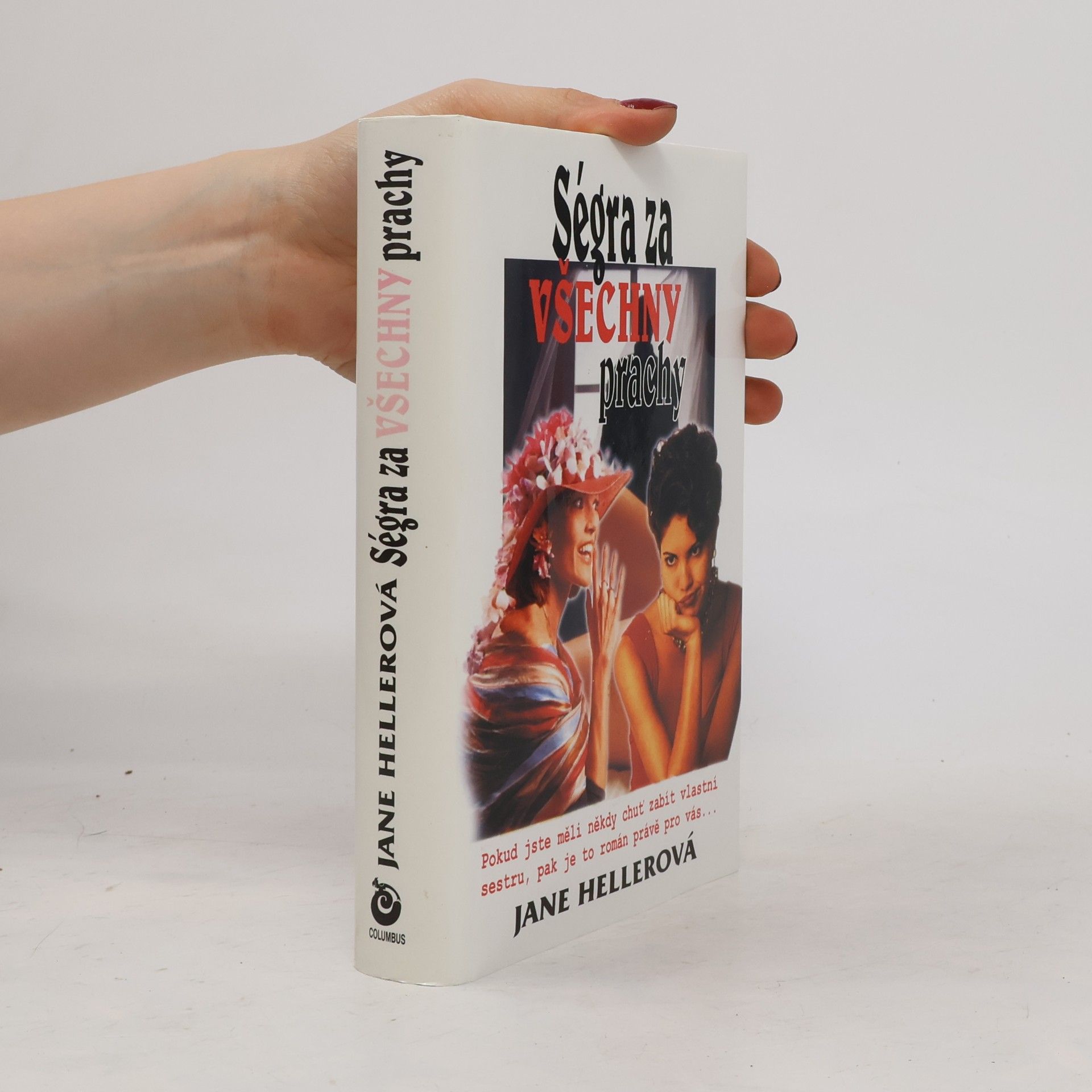 Jane Heller Ségra za všechny prachy