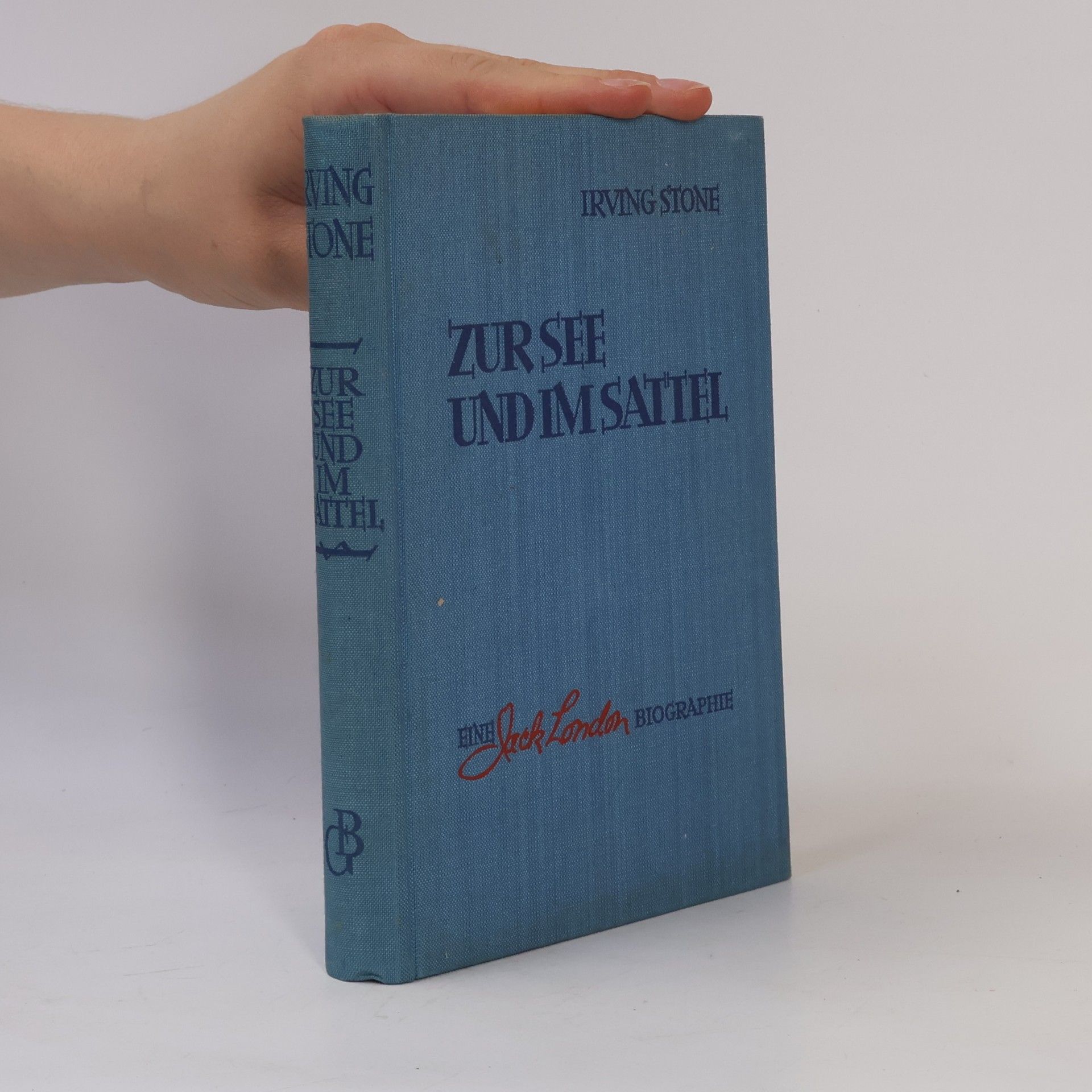Irving Stone Zur See und im Sattel