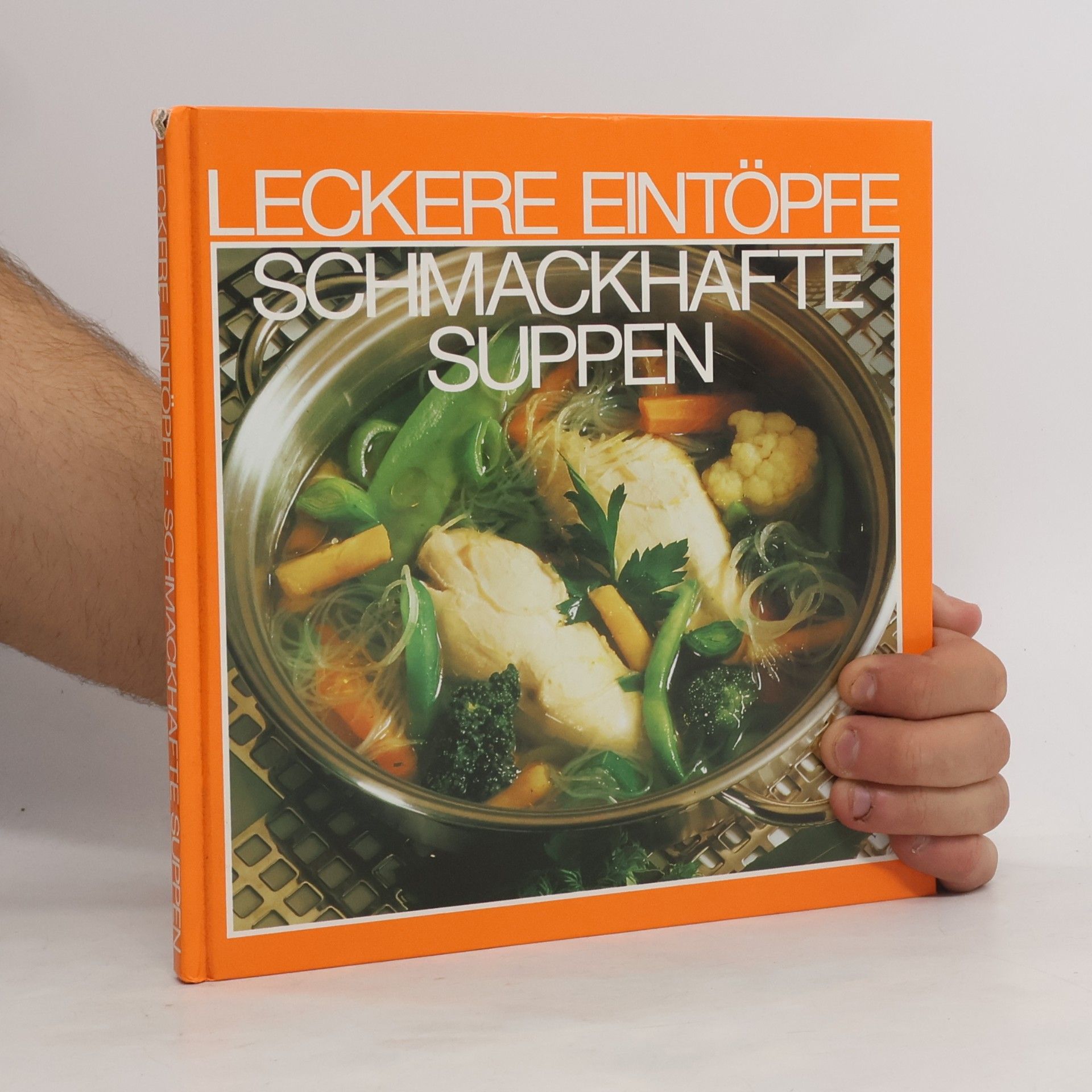 Autores varios Leckere Eintöpfe. Schmackhafte Suppen